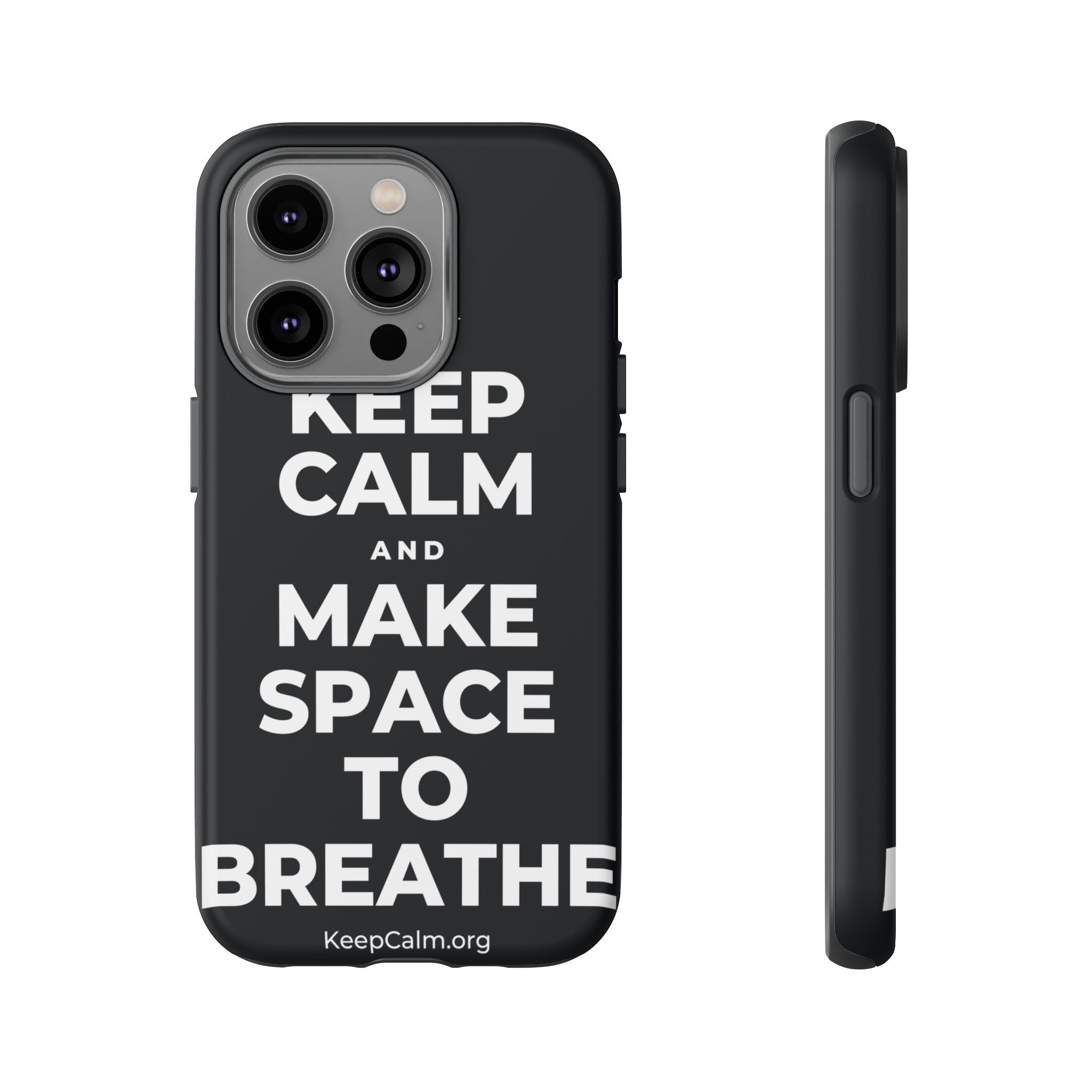 KEEP CALM AND MAKE SPACE TO BREATHE Phone Case (Dark)