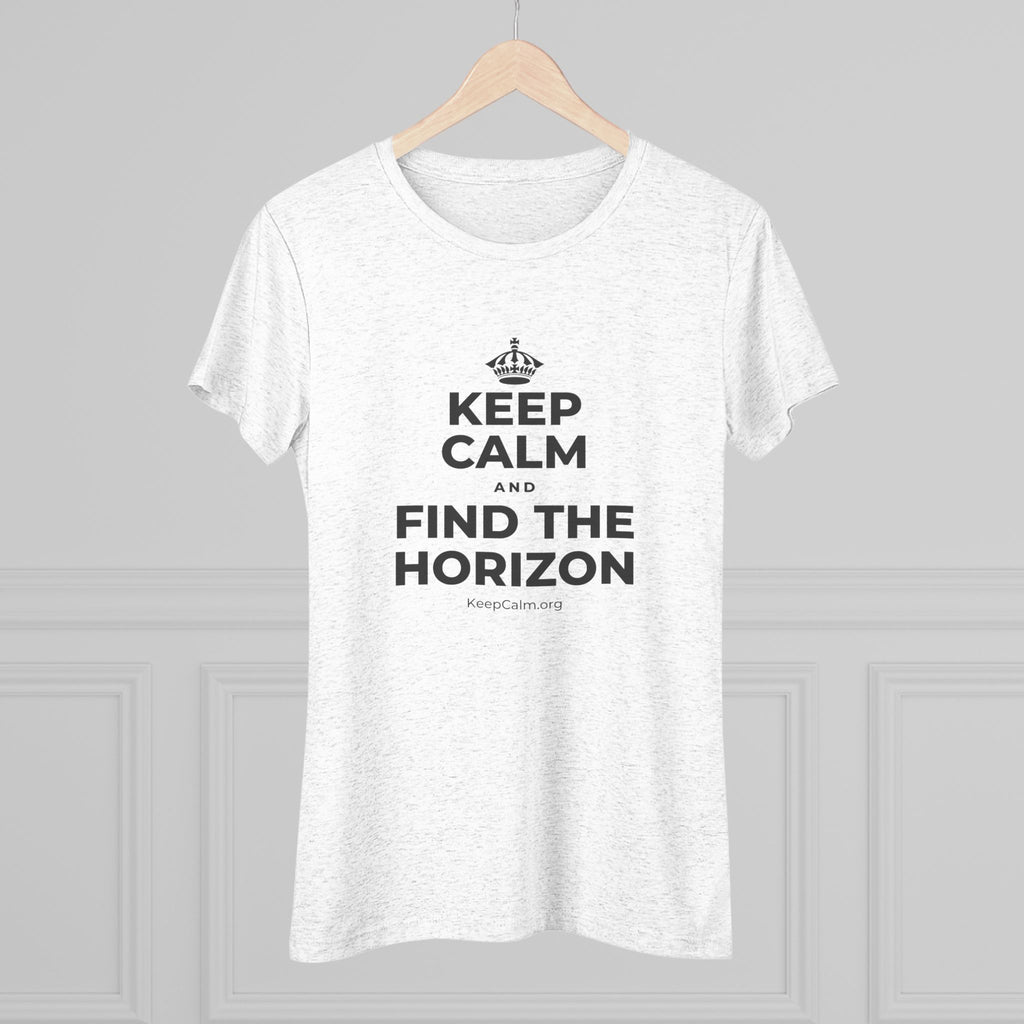 KEEP CALM AND FIND THE HORIZON Women's Tri-Blend Tee