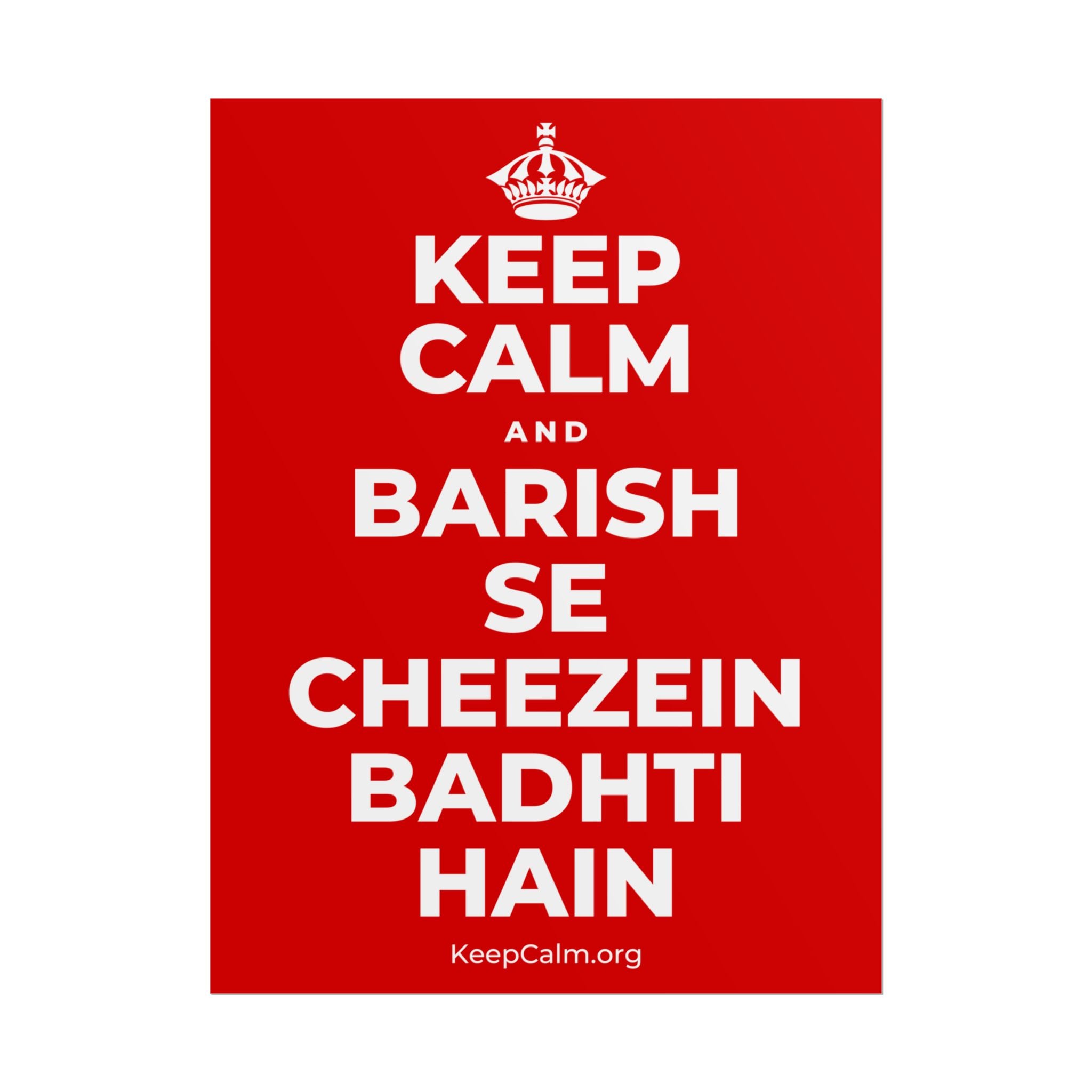 KEEP CALM AND BARISH SE CHEEZEIN BADHTI HAIN Poster