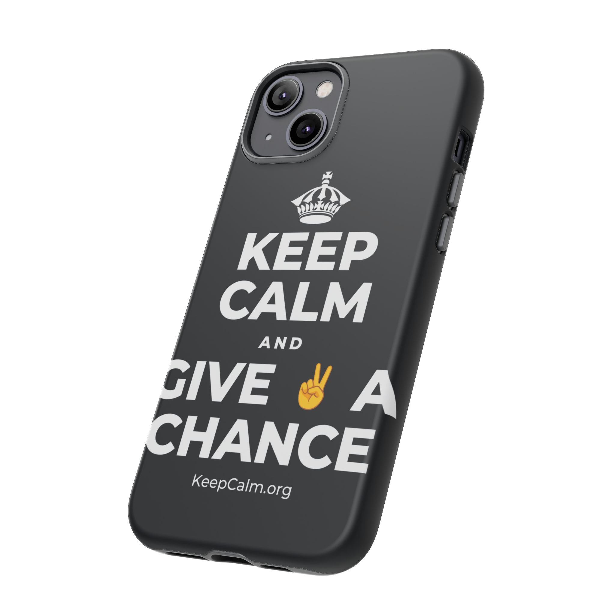 KEEP CALM AND GIVE ✌️ A CHANCE Phone Case (Dark)