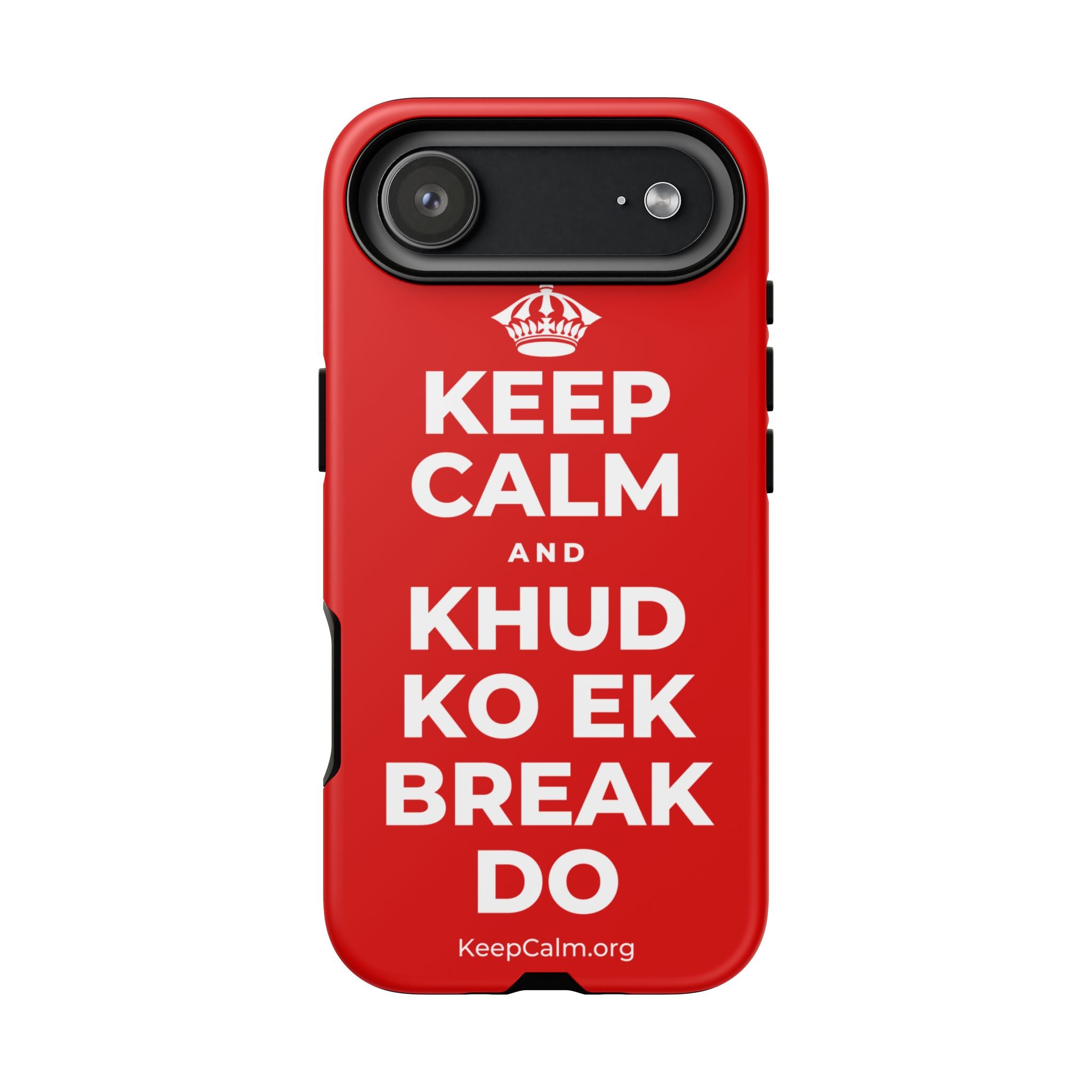 KEEP CALM AND KHUD KO EK BREAK DO Phone Case