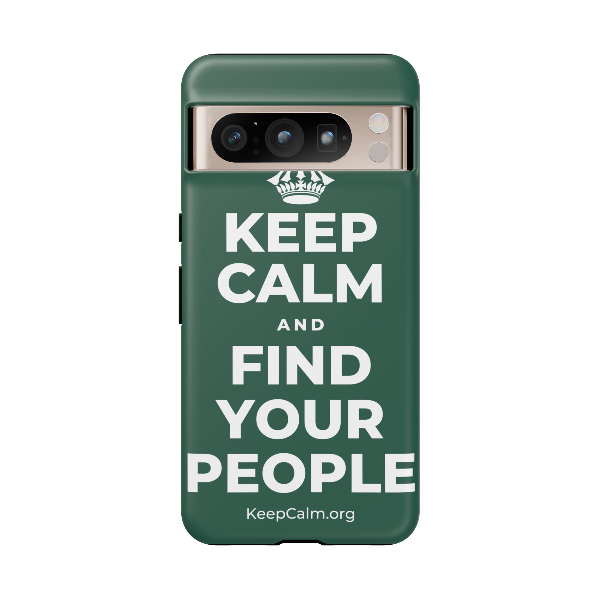KEEP CALM AND FIND YOUR PEOPLE Phone Case