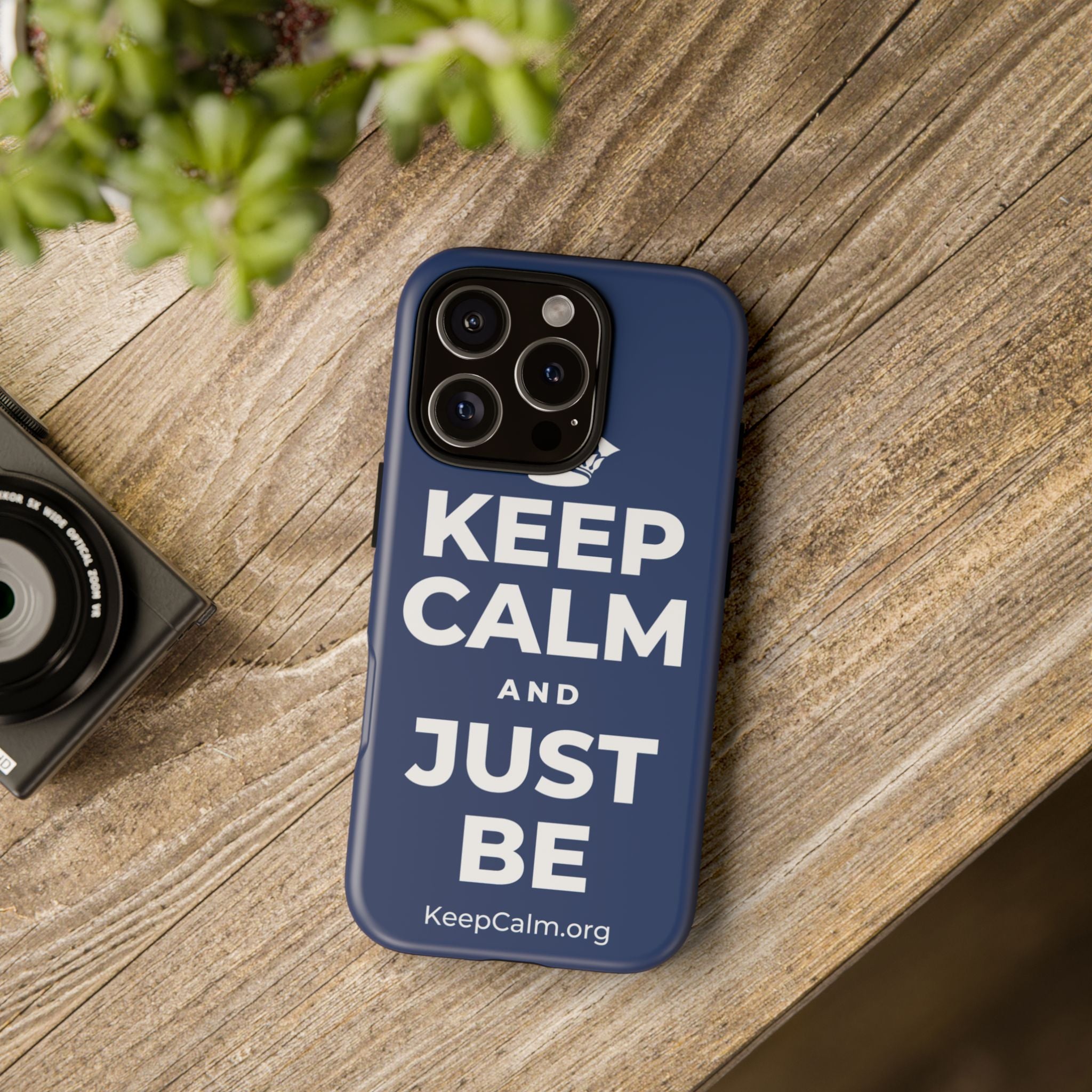 KEEP CALM AND JUST BE Phone Case