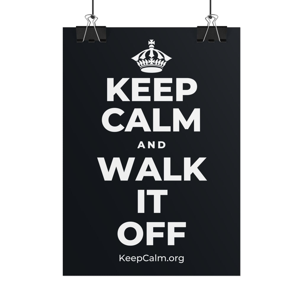 KEEP CALM AND WALK IT OFF Poster (Dark)