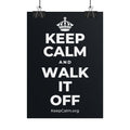 KEEP CALM AND WALK IT OFF Poster (Dark)