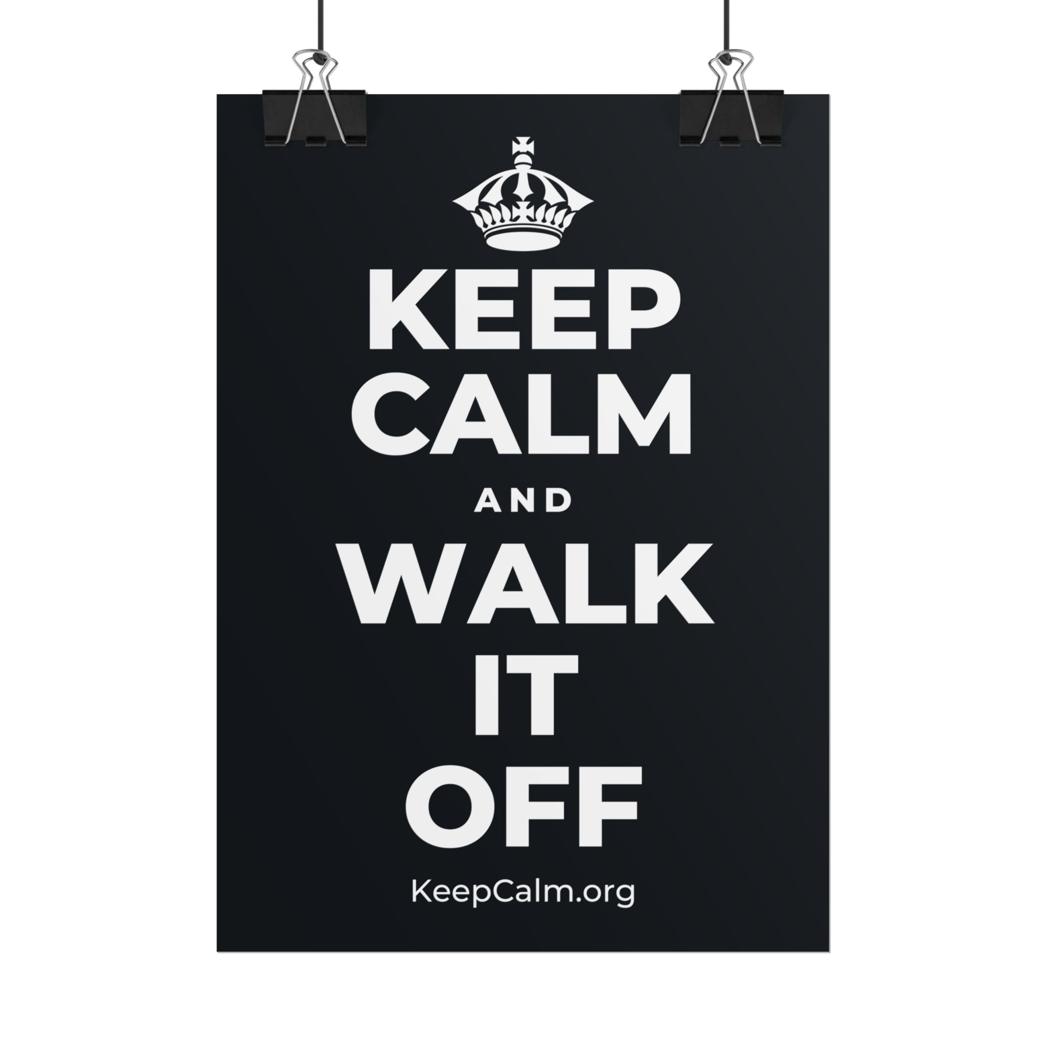 KEEP CALM AND WALK IT OFF Poster (Dark)