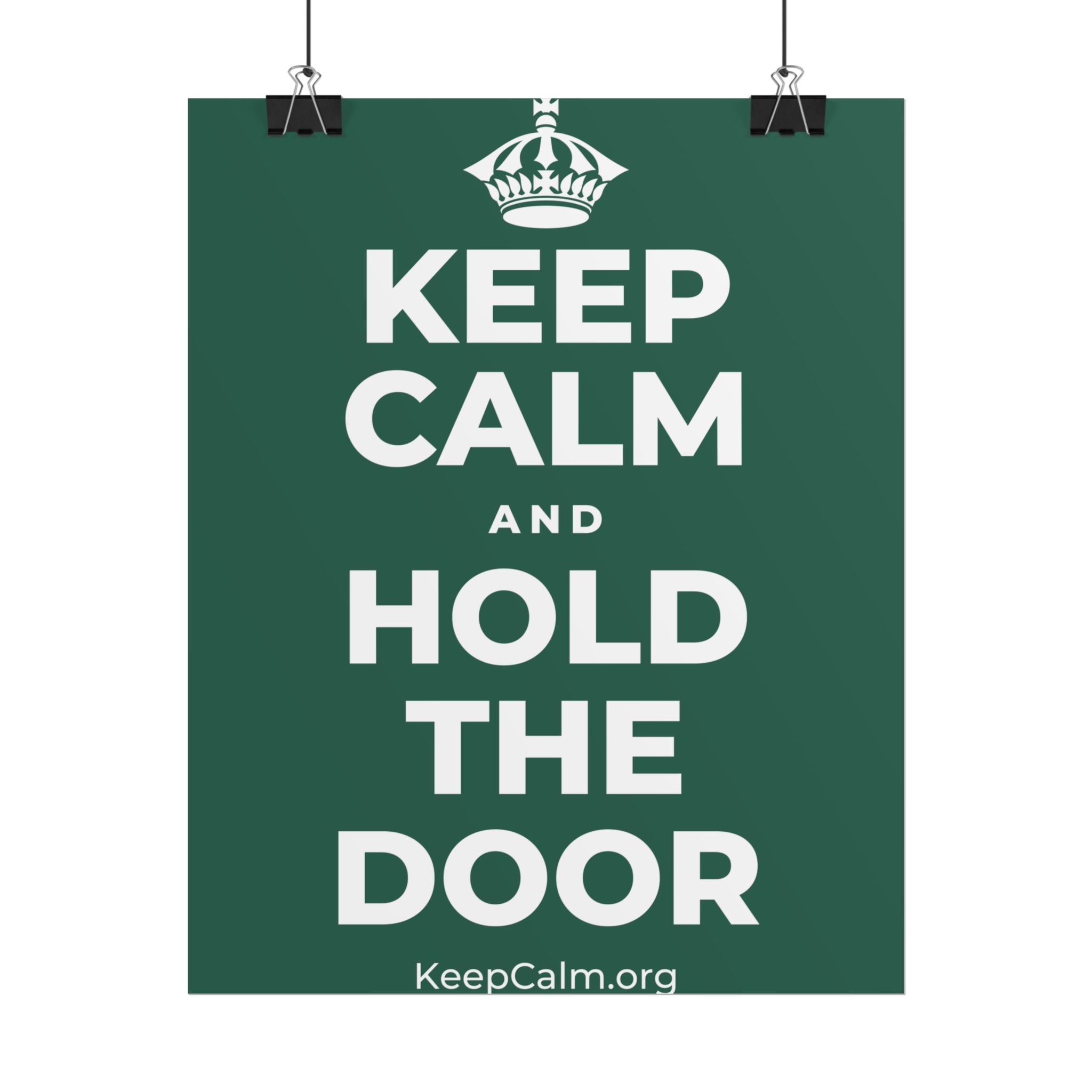 KEEP CALM AND HOLD THE DOOR Poster