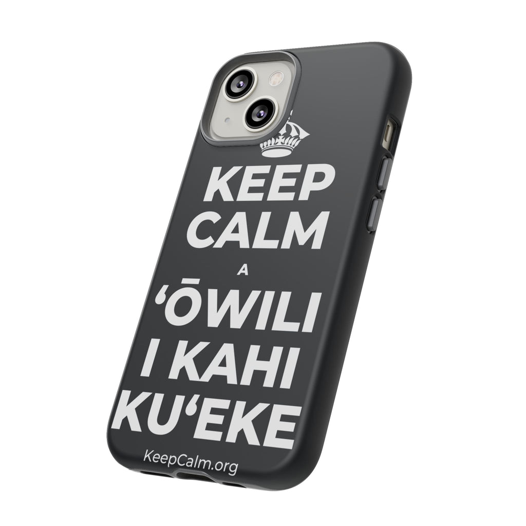 KEEP CALM A ʻŌWILI I KAHI KUʻEKE Phone Case (Dark)