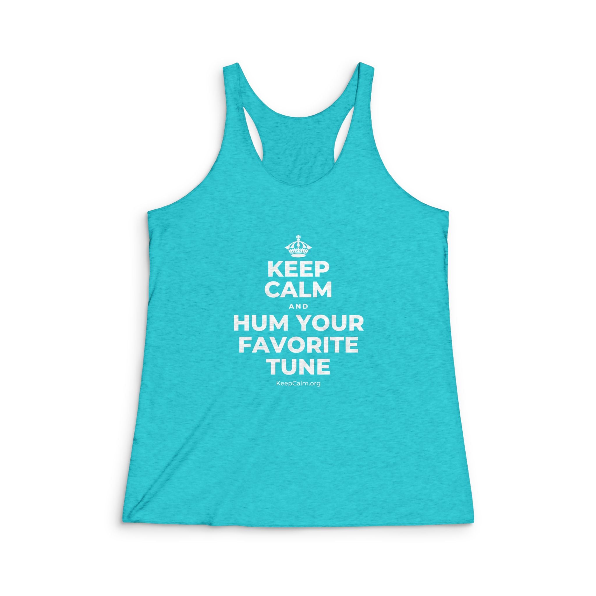 KEEP CALM AND HUM YOUR FAVORITE TUNE Women's Racerback Tank