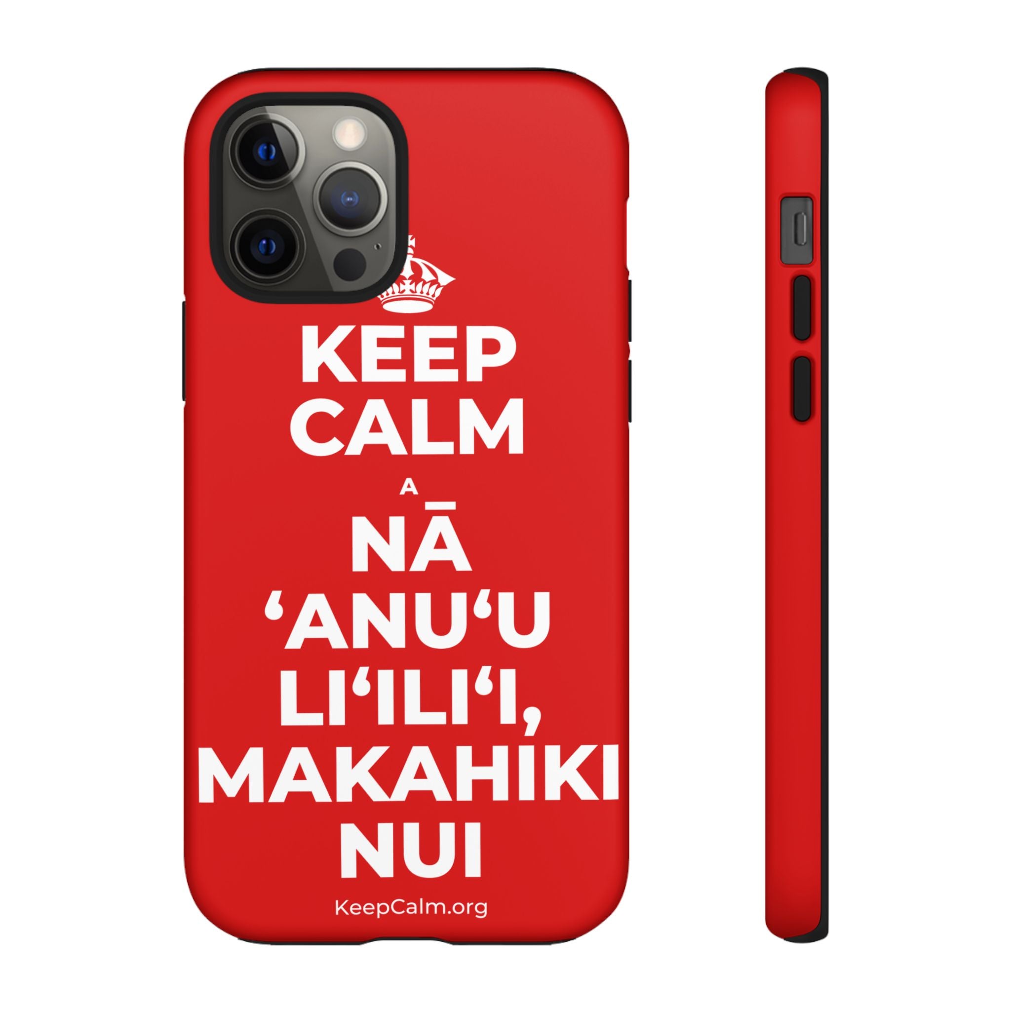KEEP CALM A NĀ ʻANUʻU LIʻILIʻI, MAKAHIKI NUI Phone Case
