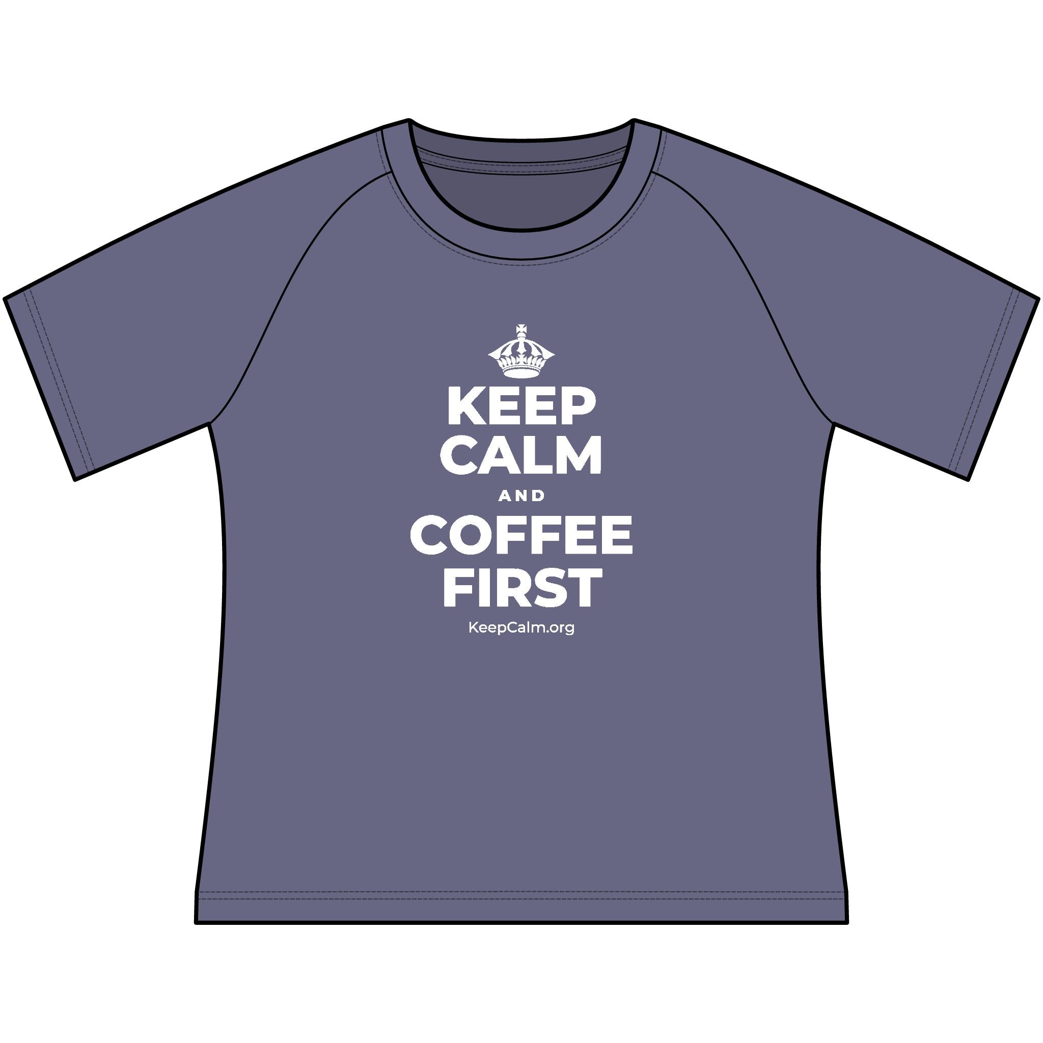 KEEP CALM AND COFFEE FIRST Women's Raglan Tee