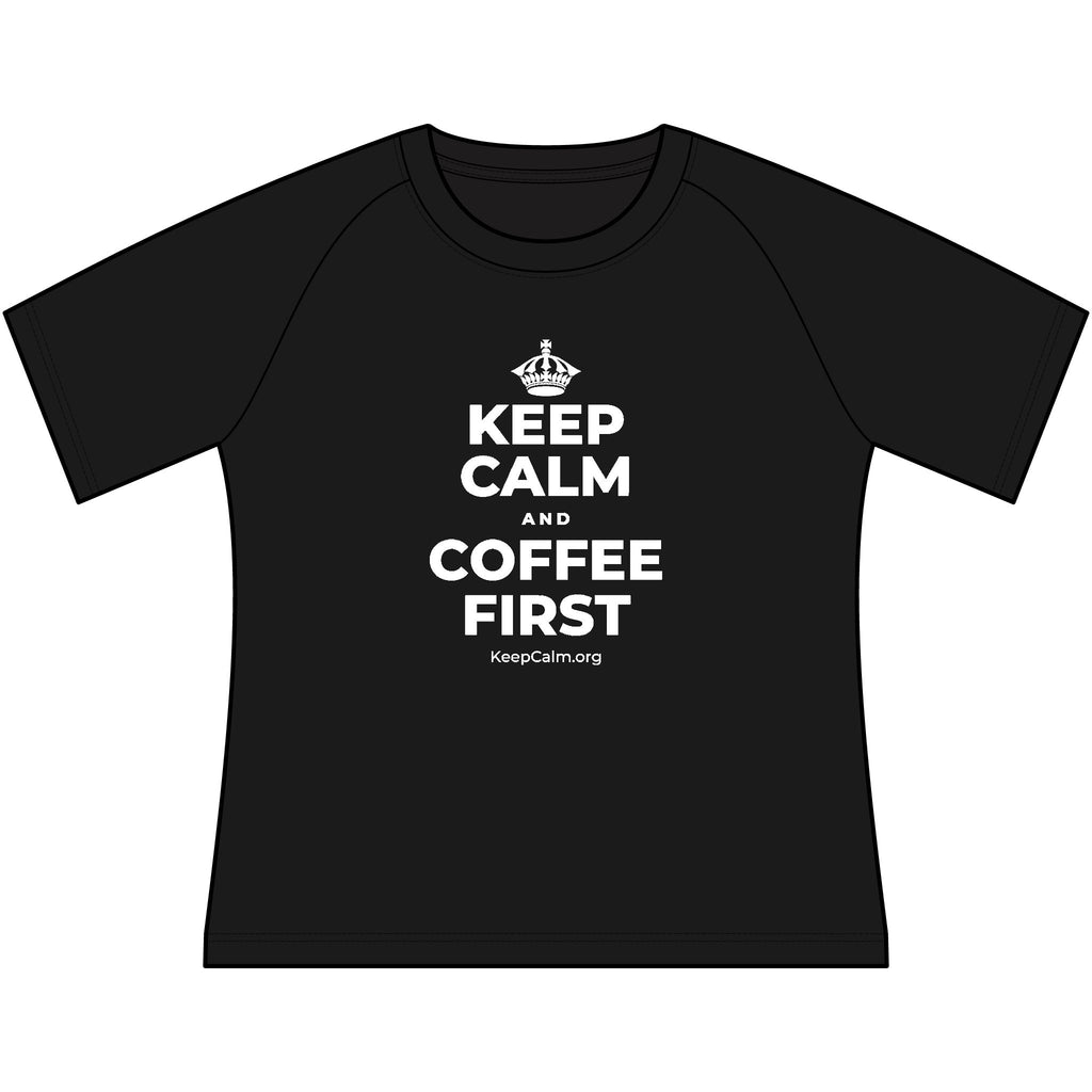 KEEP CALM AND COFFEE FIRST Women's Raglan Tee