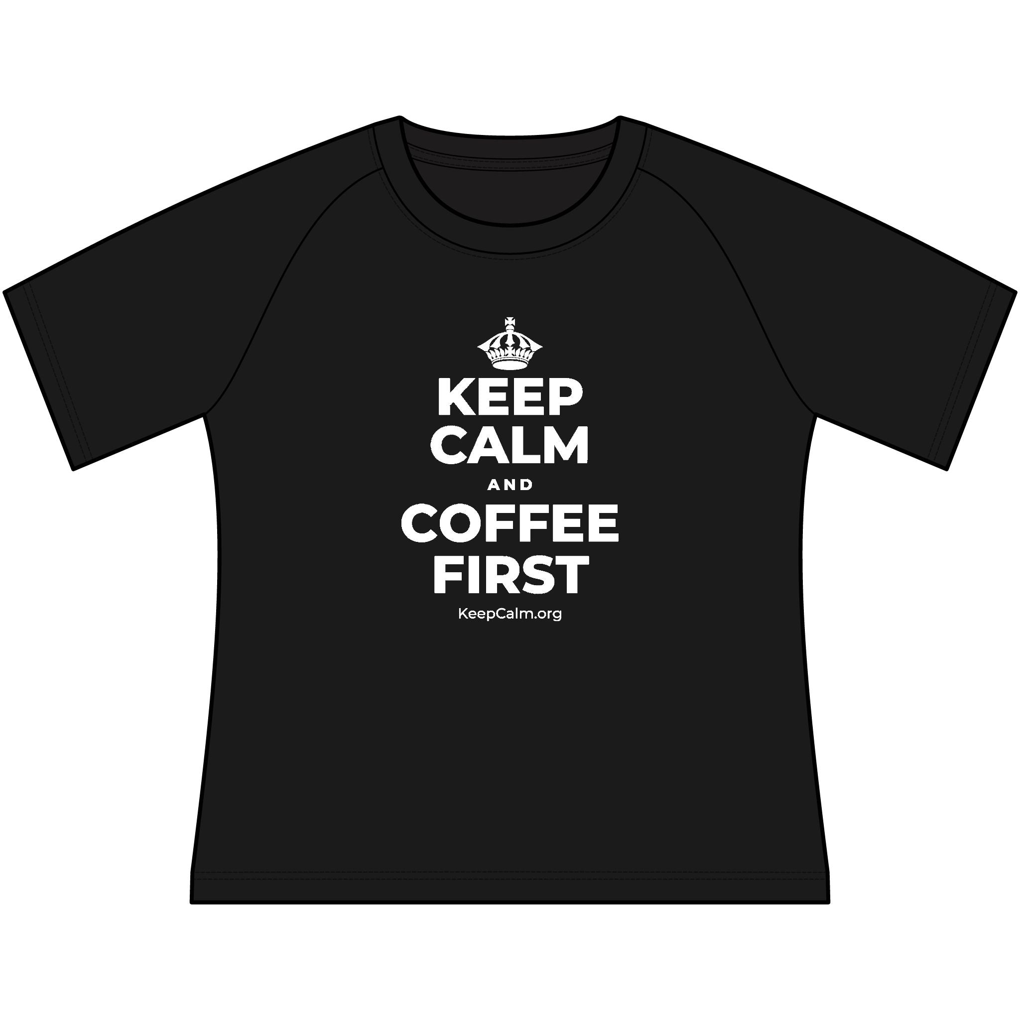 KEEP CALM AND COFFEE FIRST Women's Raglan Tee