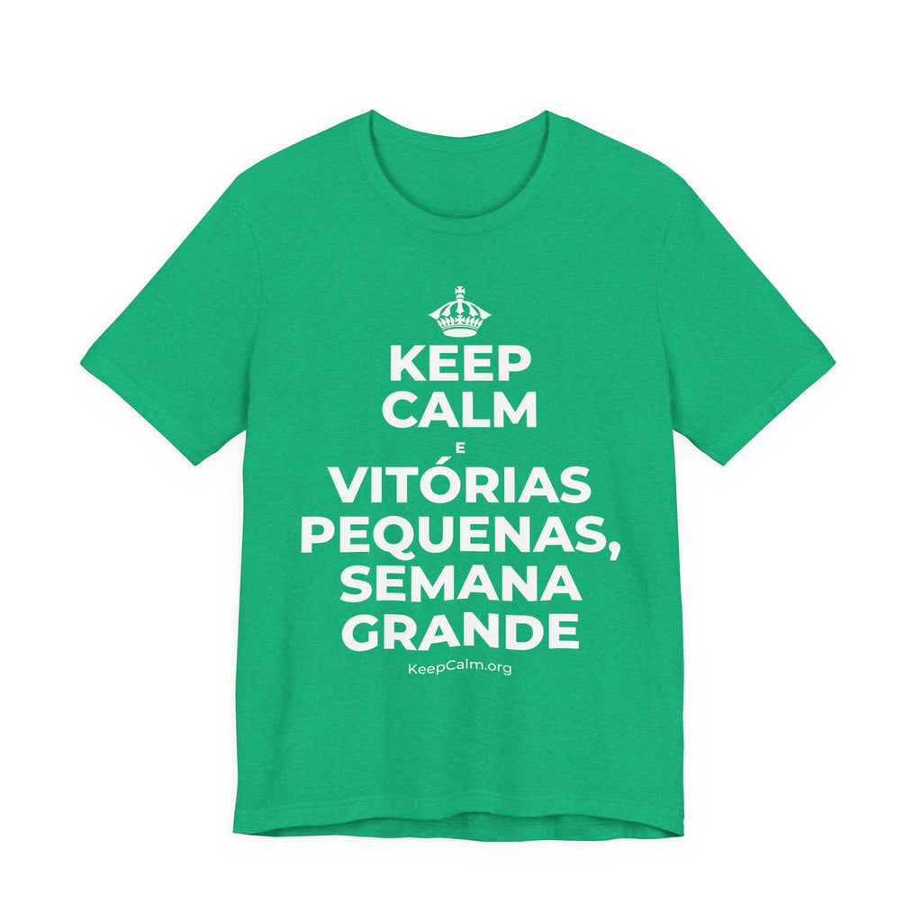 KEEP CALM E VITÓRIAS PEQUENAS, SEMANA GRANDE T-Shirt (Baby Blue–Silver)