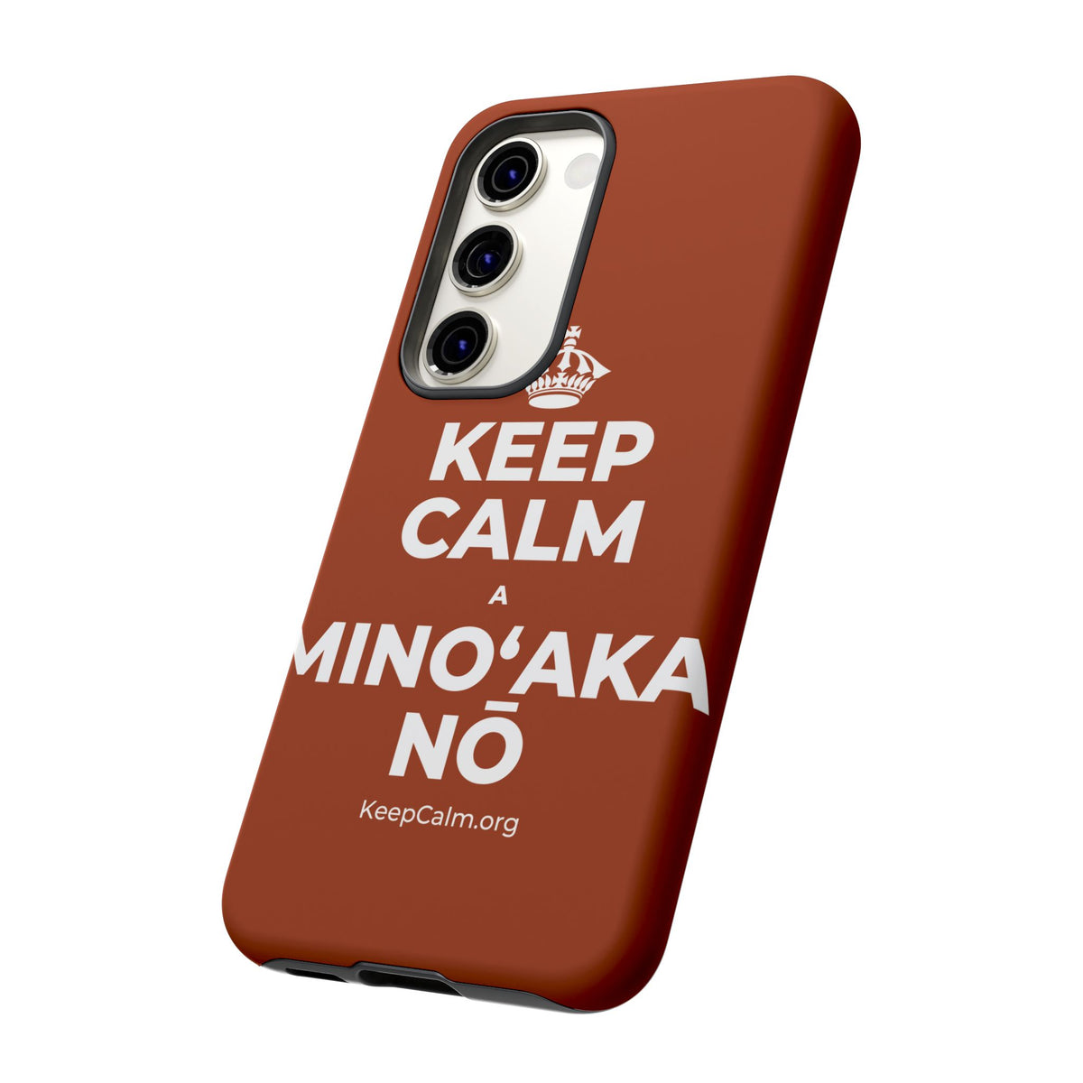 KEEP CALM A MINOʻAKA NŌ Phone Case