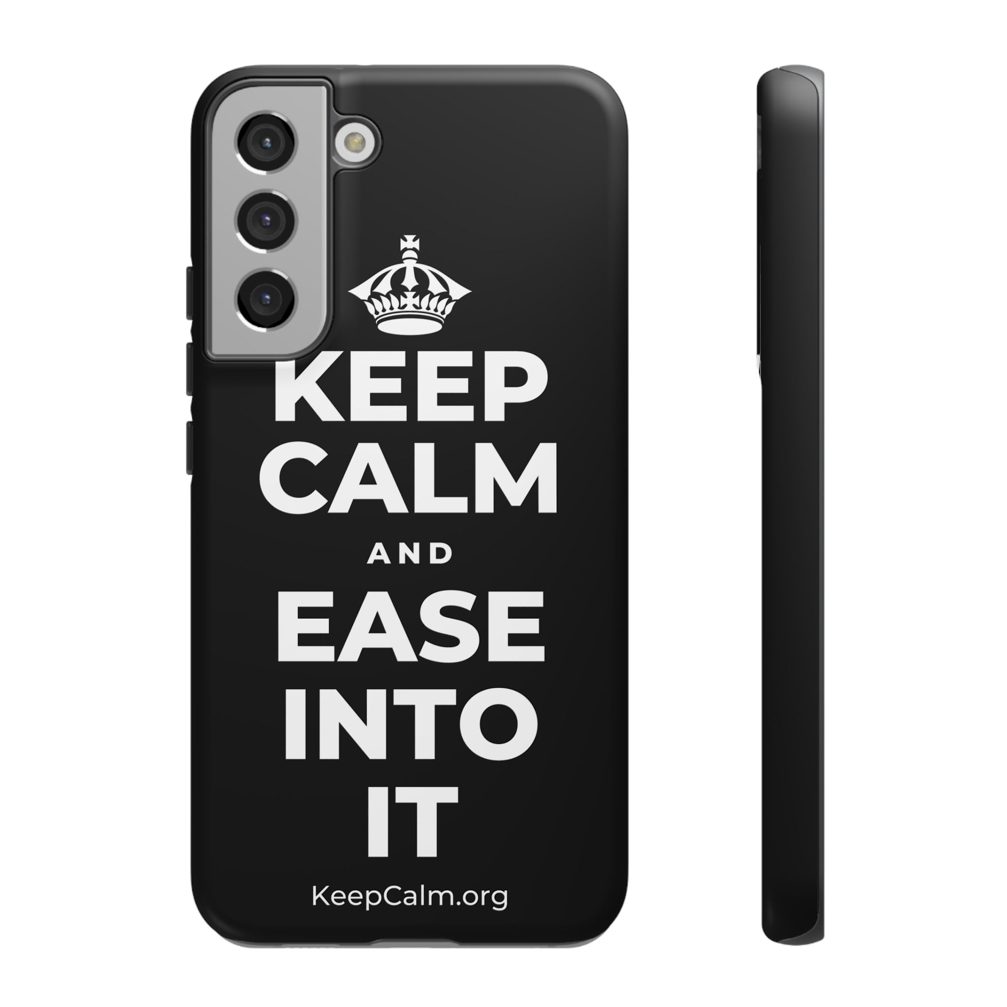 KEEP CALM AND EASE INTO IT Phone Case