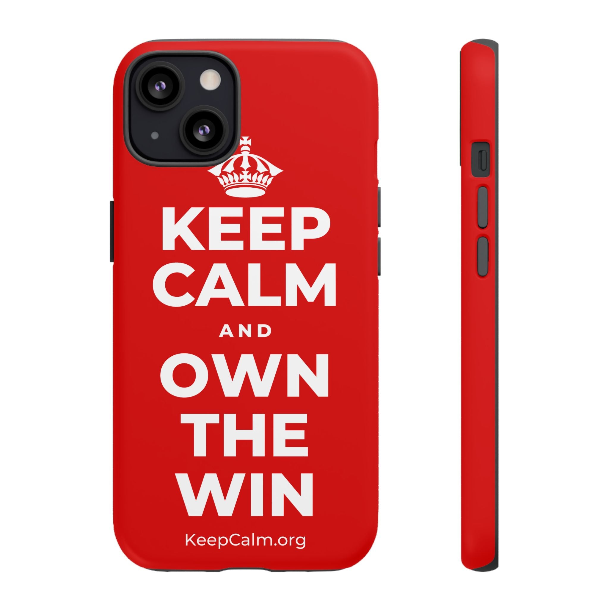 KEEP CALM AND OWN THE WIN Phone Case