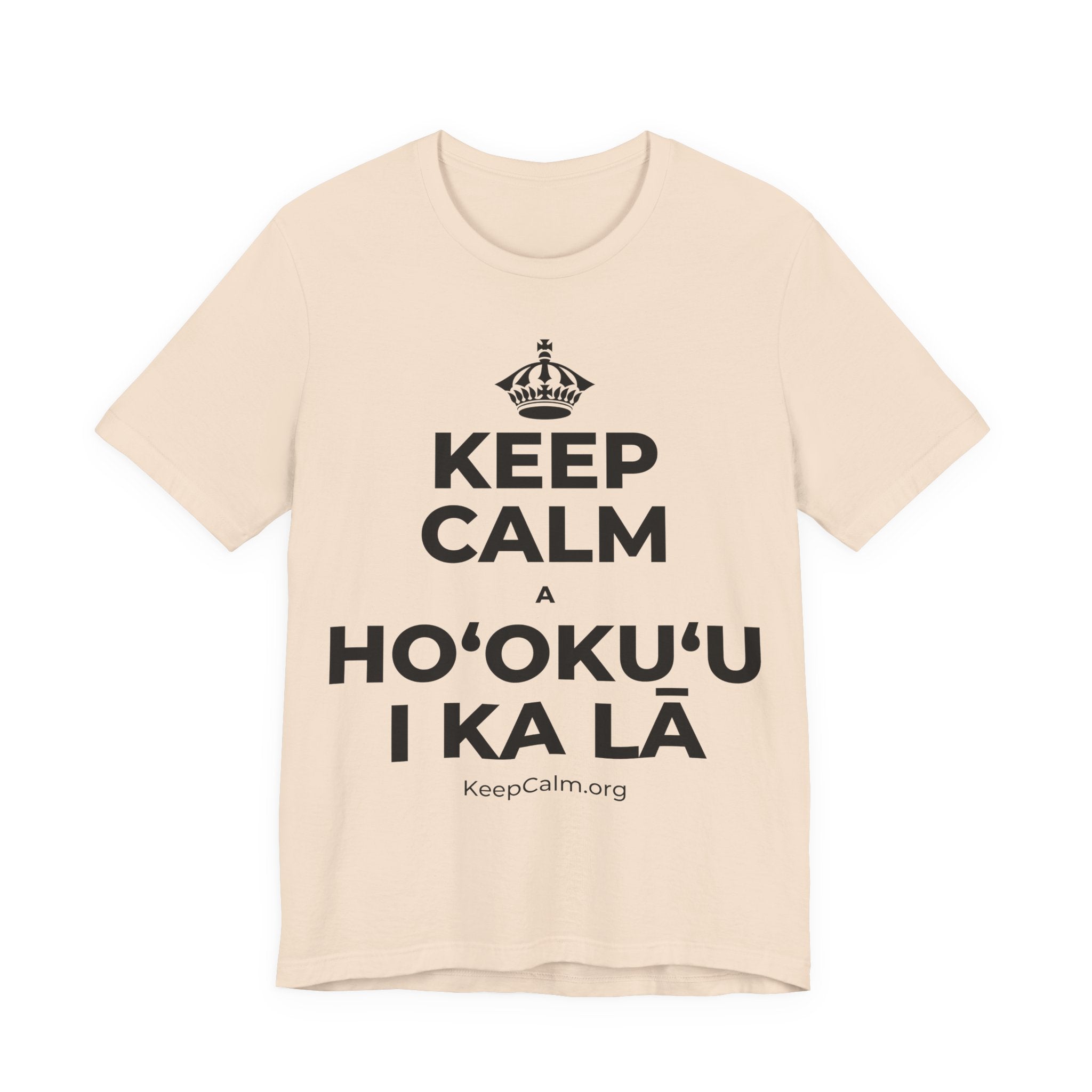 KEEP CALM A HOʻOKUʻU I KA LĀ T-Shirt (Soft Cream–Heather Mauve)