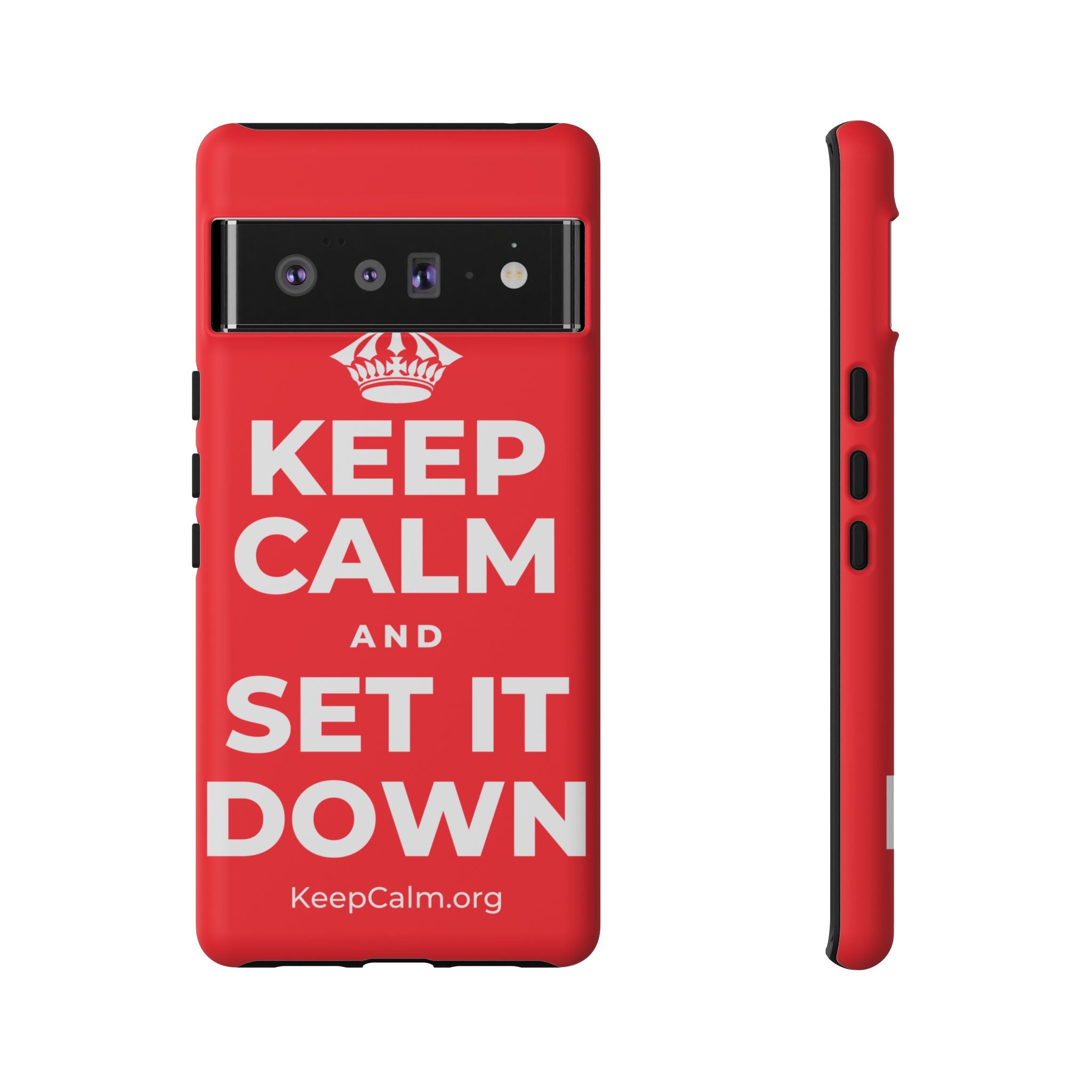 KEEP CALM AND SET IT DOWN Phone Case