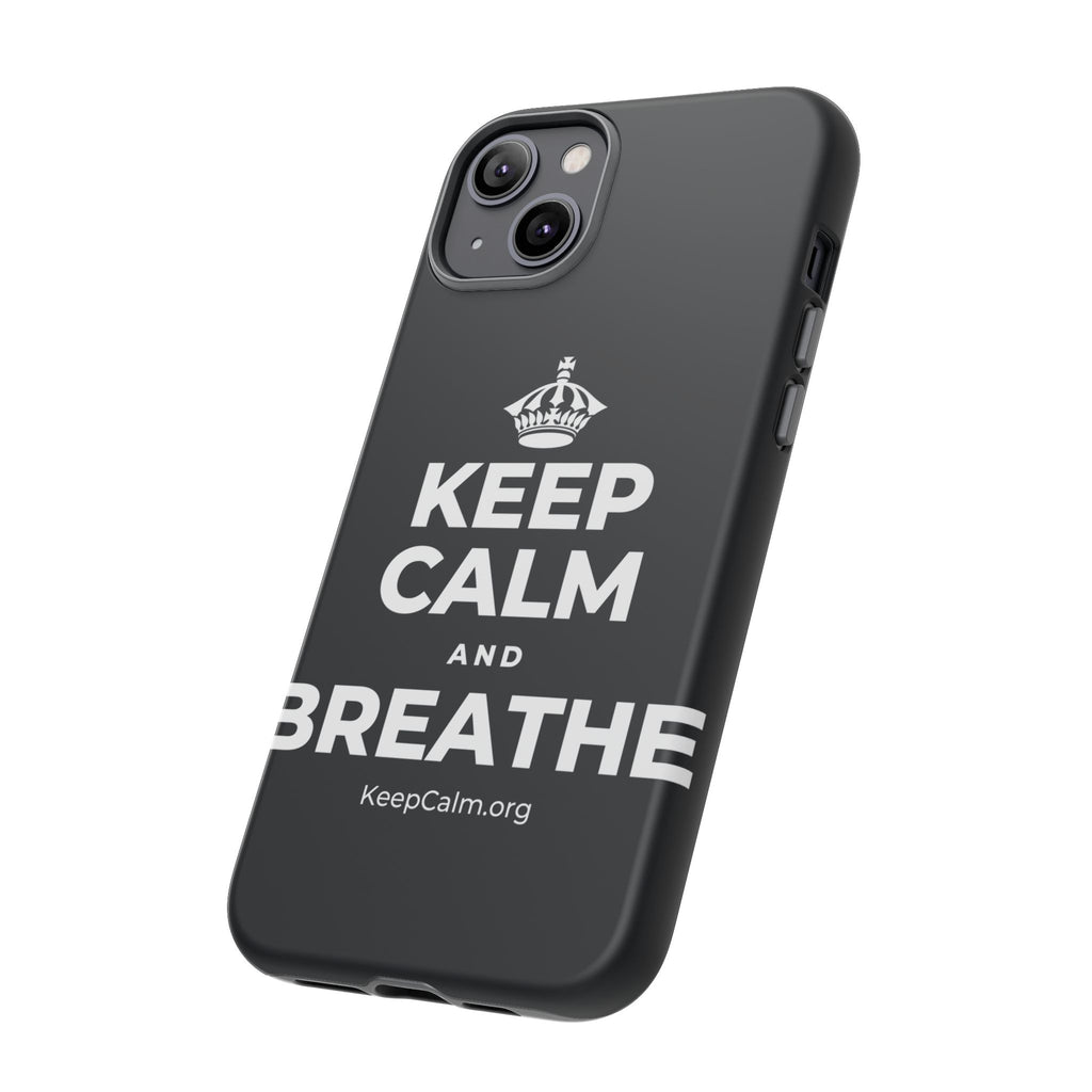 KEEP CALM AND BREATHE Phone Case (Dark)