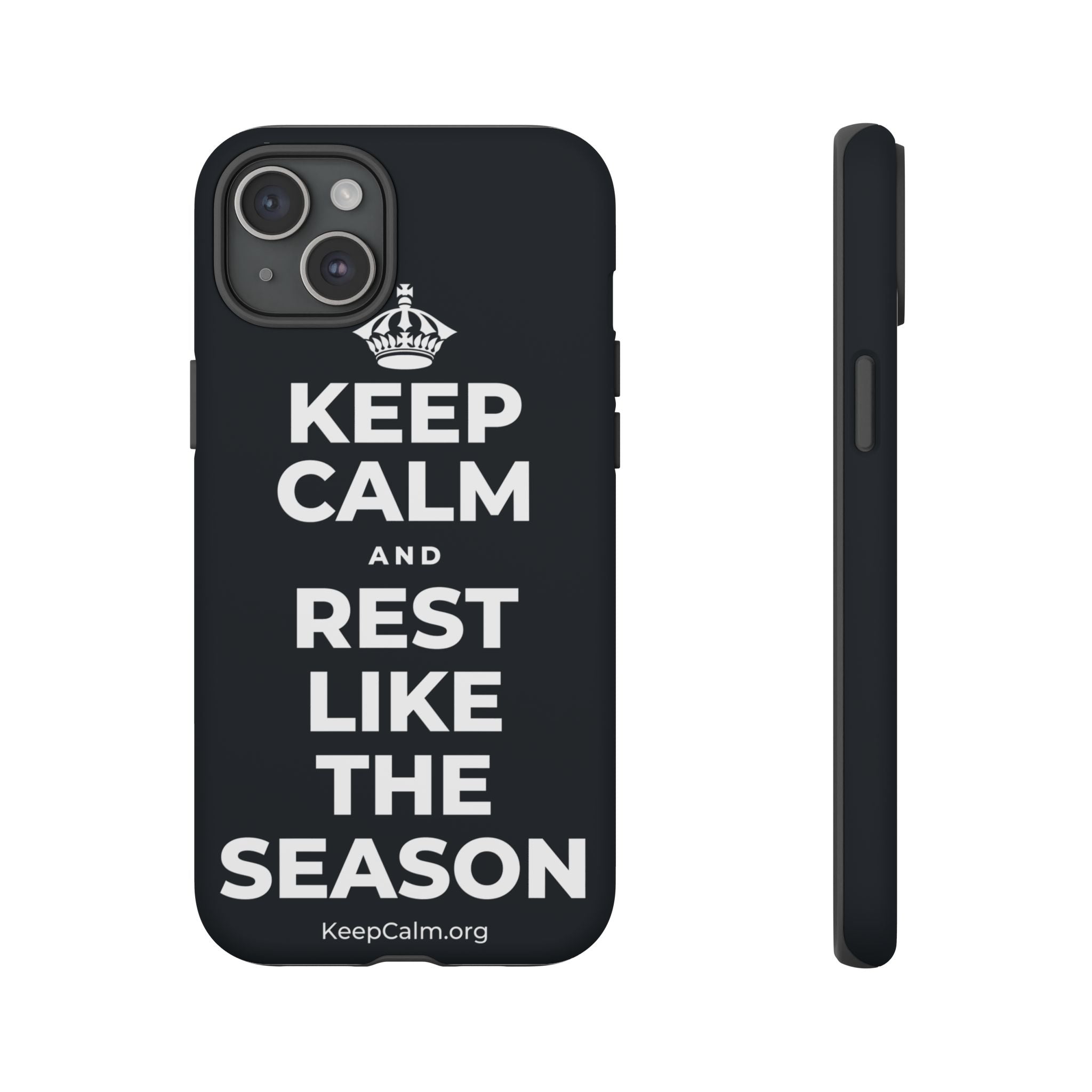 KEEP CALM AND REST LIKE THE SEASON Phone Case (Dark)