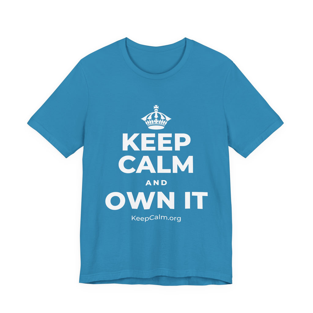 KEEP CALM AND OWN IT T-Shirt (White–Asphalt)