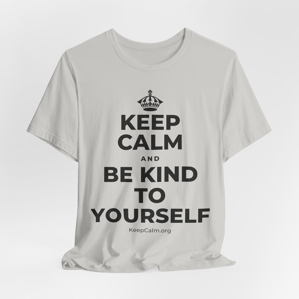 KEEP CALM AND BE KIND TO YOURSELF T-Shirt (Baby Blue–Silver)