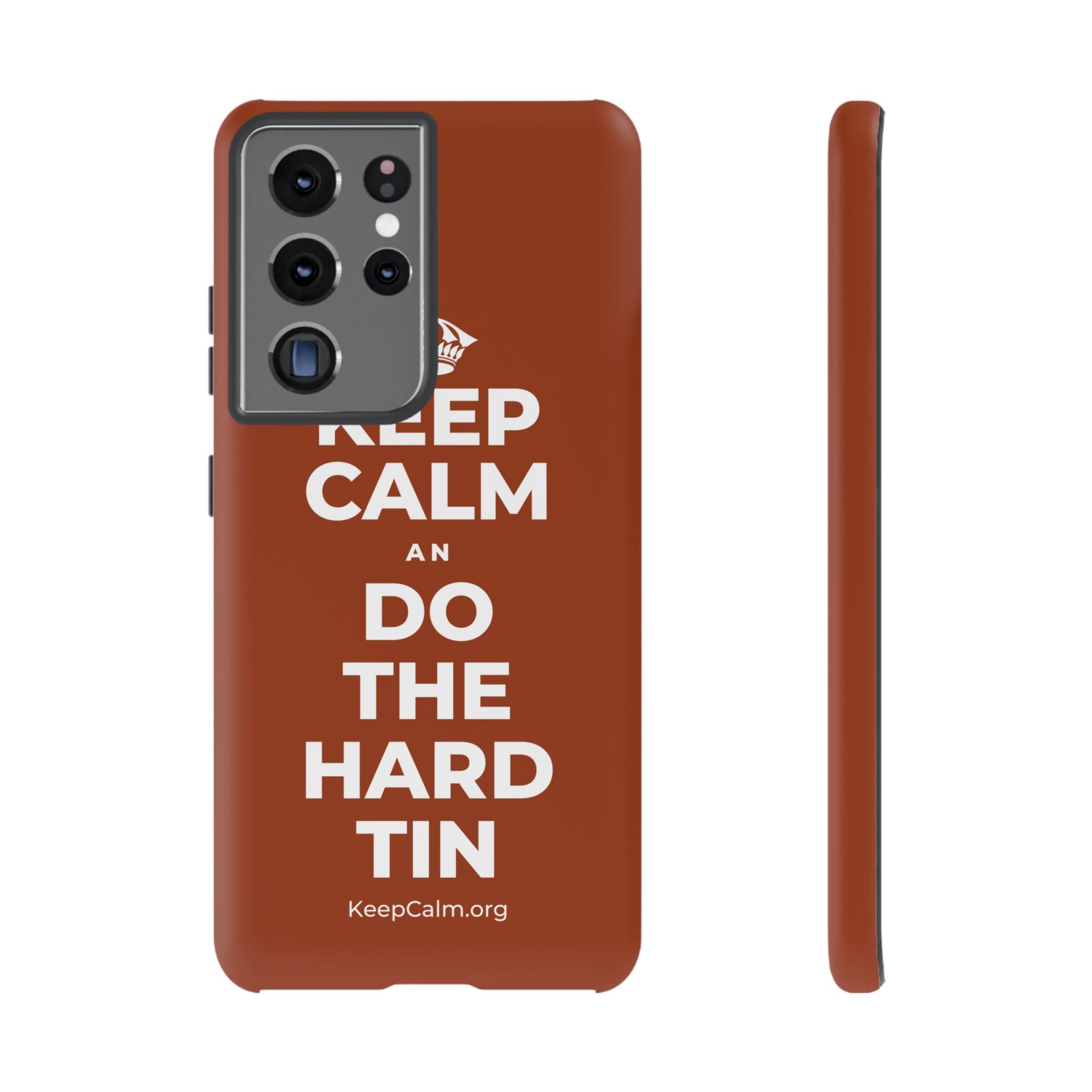 KEEP CALM AN DO THE HARD TIN Phone Case