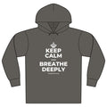 KEEP CALM AND BREATHE DEEPLY Organic Hoodie Tee