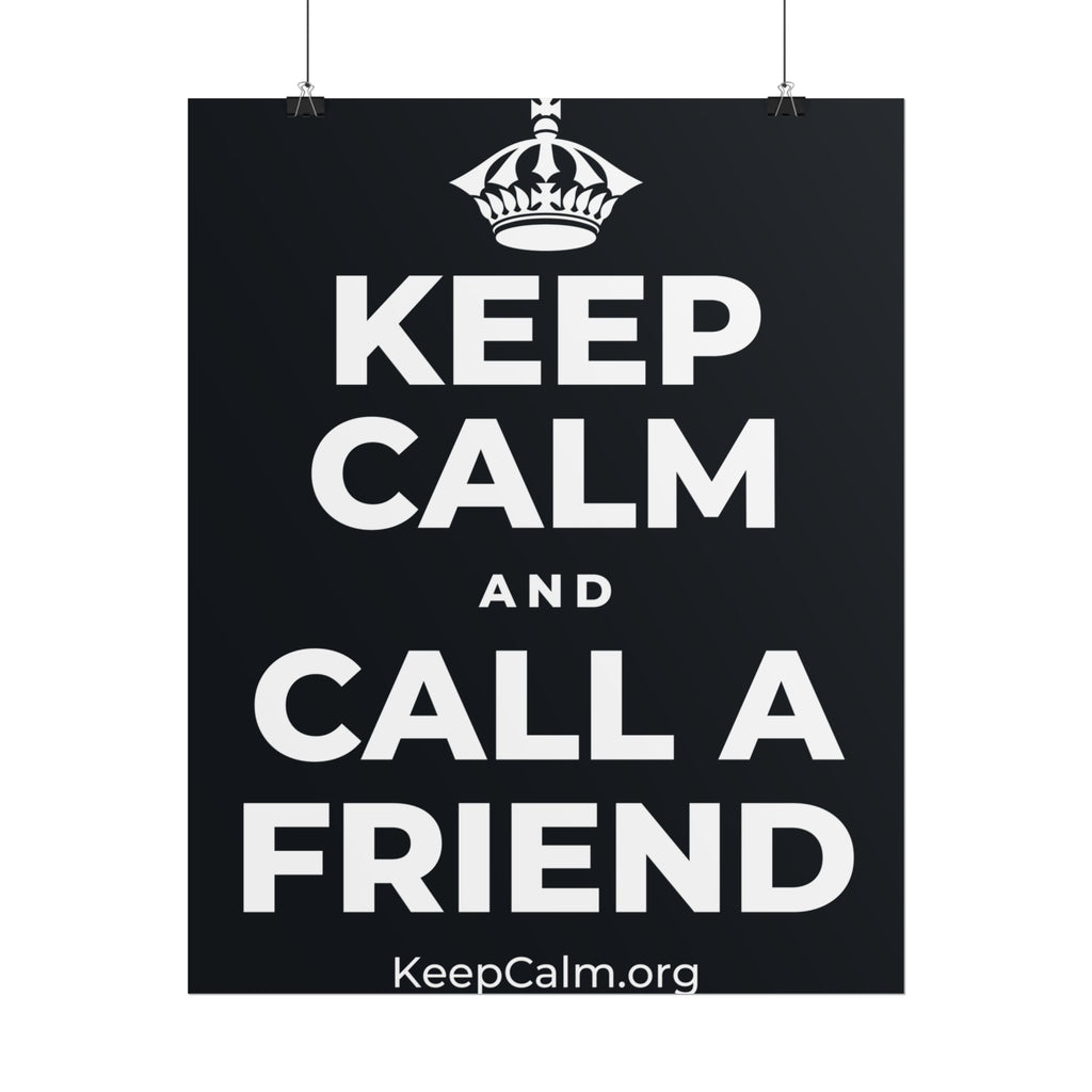 KEEP CALM AND CALL A FRIEND Poster (Dark)