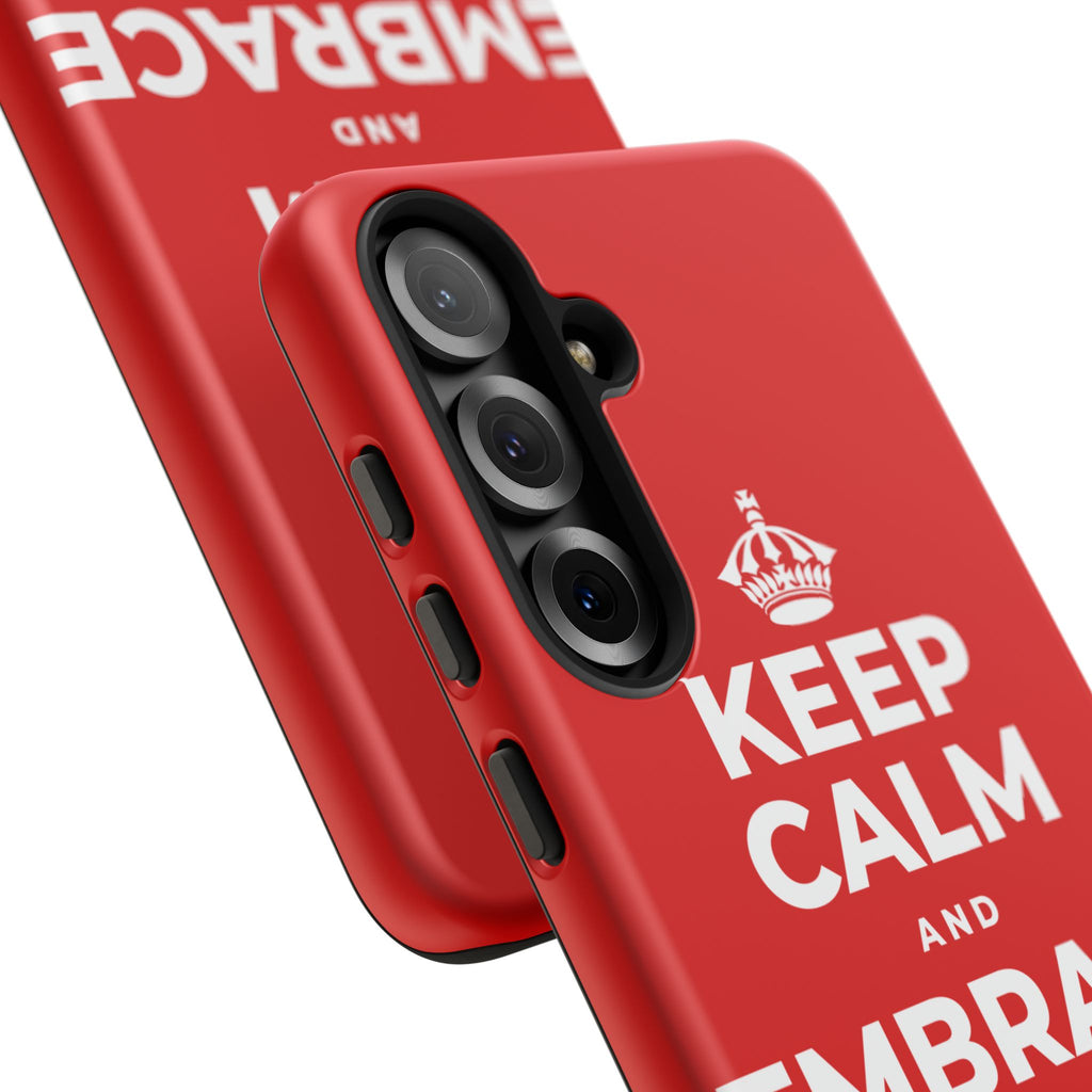 KEEP CALM AND EMBRACE THE CHANGE Phone Case