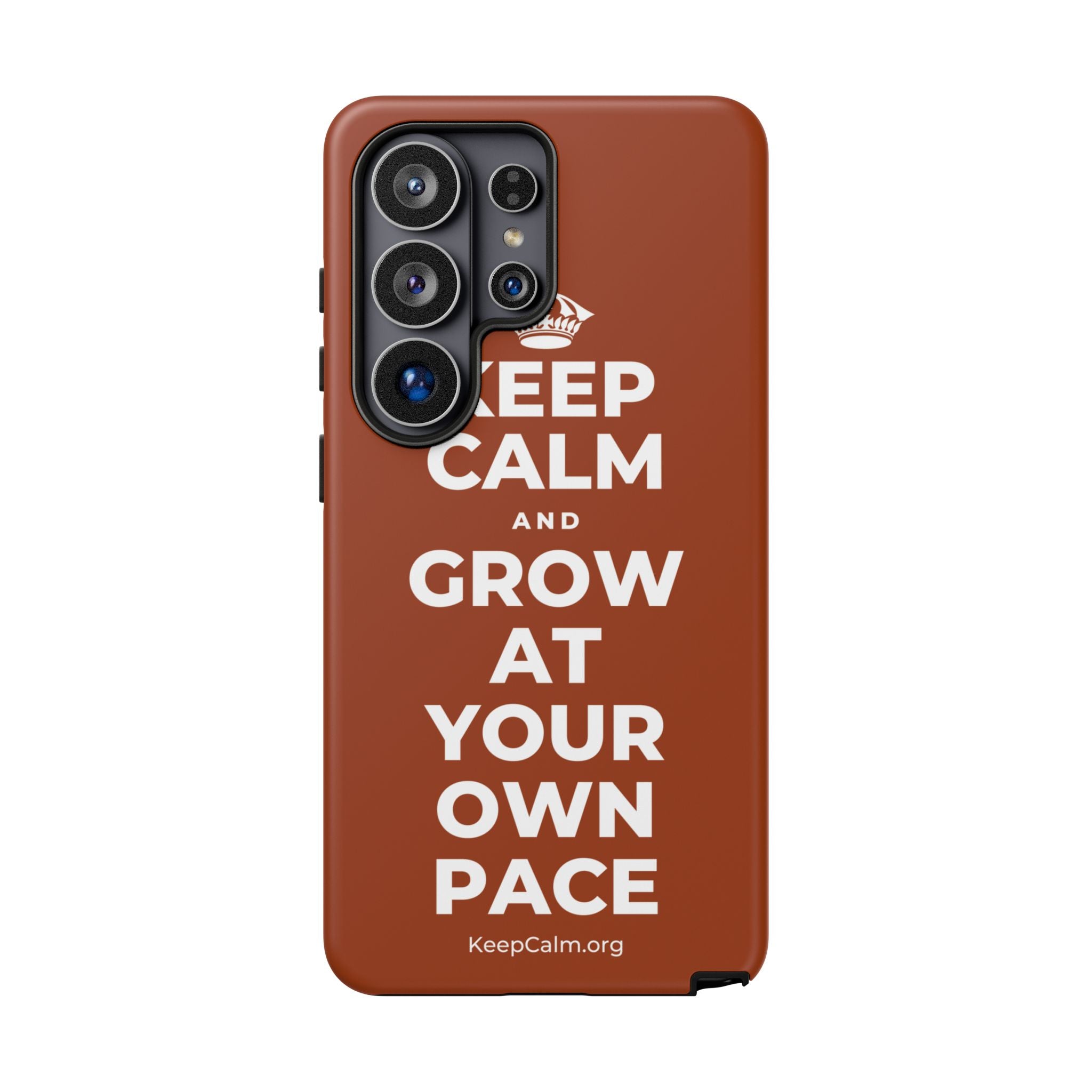 KEEP CALM AND GROW AT YOUR OWN PACE Phone Case