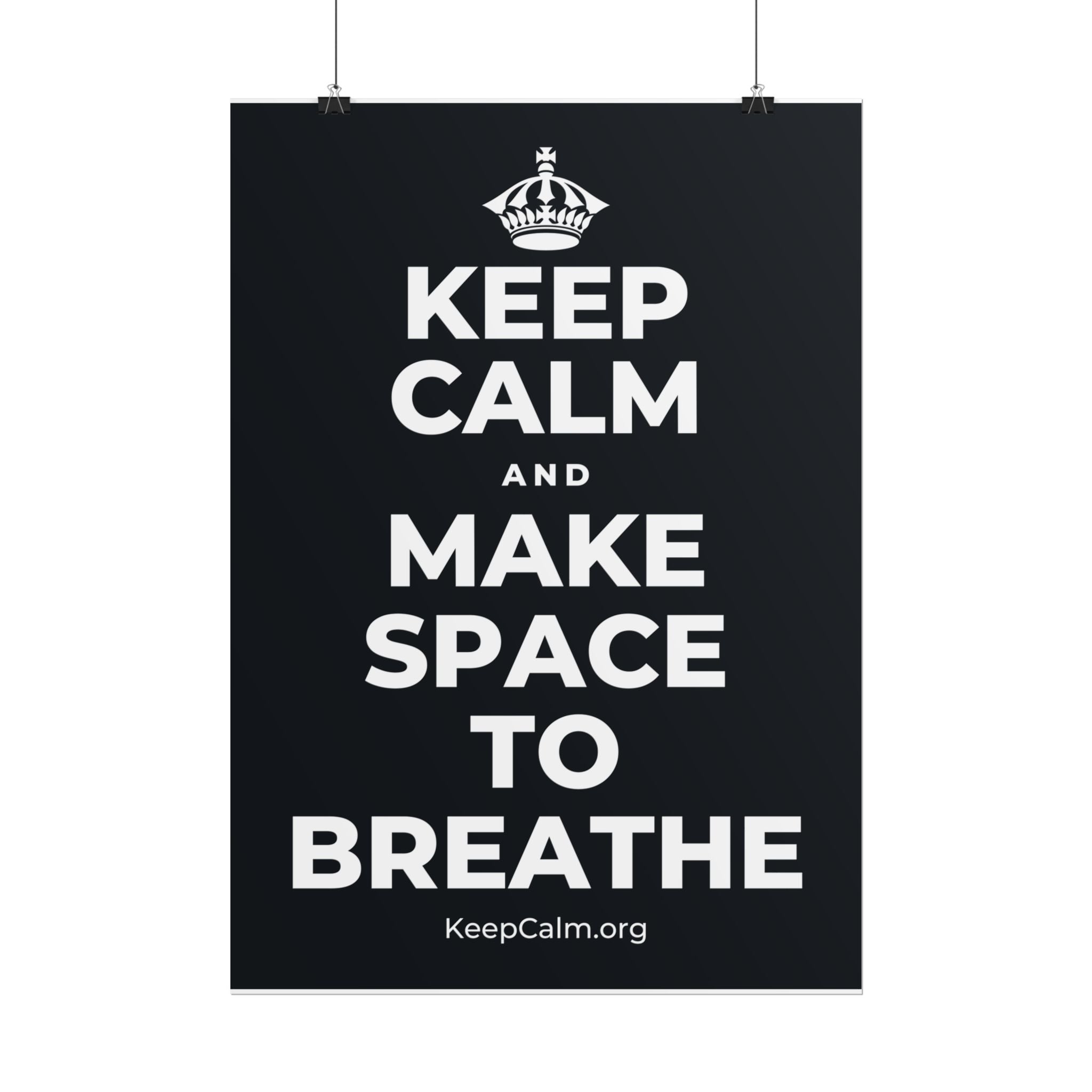 KEEP CALM AND MAKE SPACE TO BREATHE Poster (Dark)