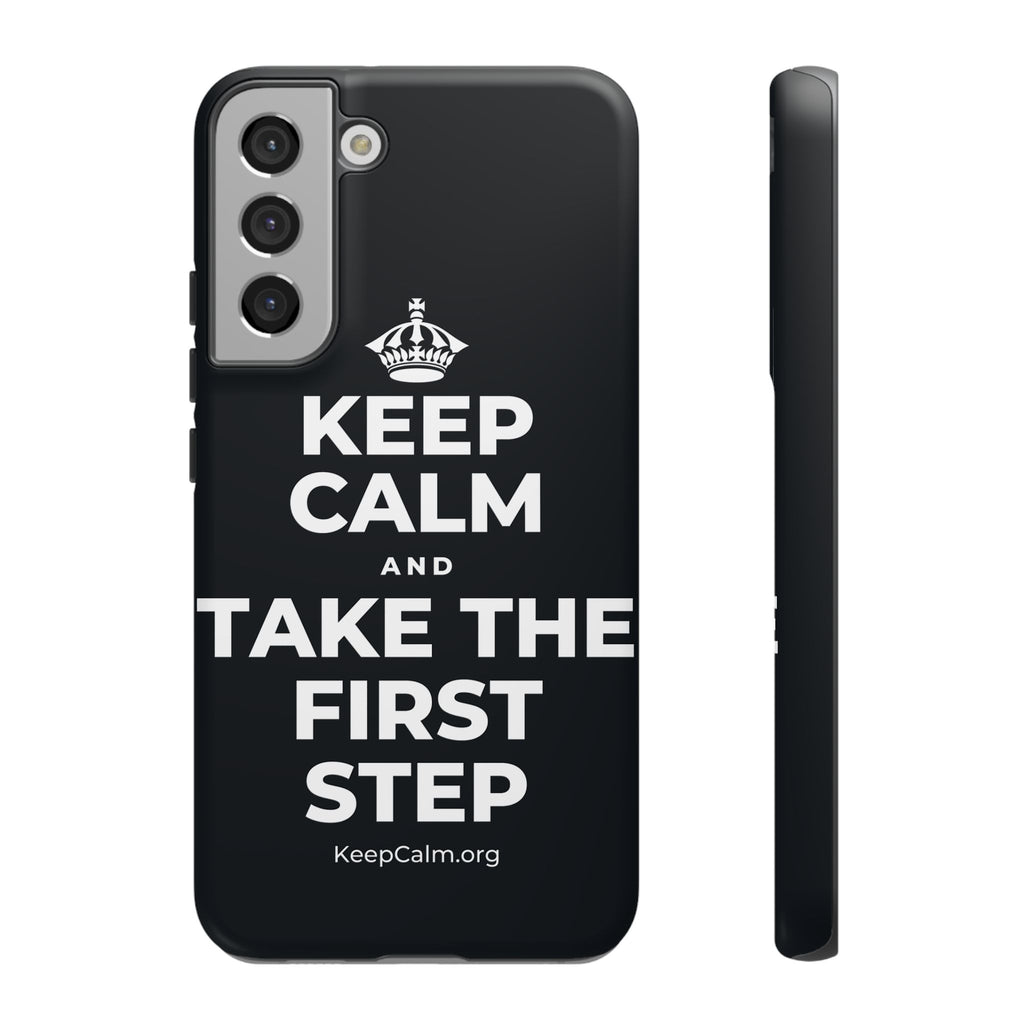 KEEP CALM AND TAKE THE FIRST STEP Phone Case (Dark)