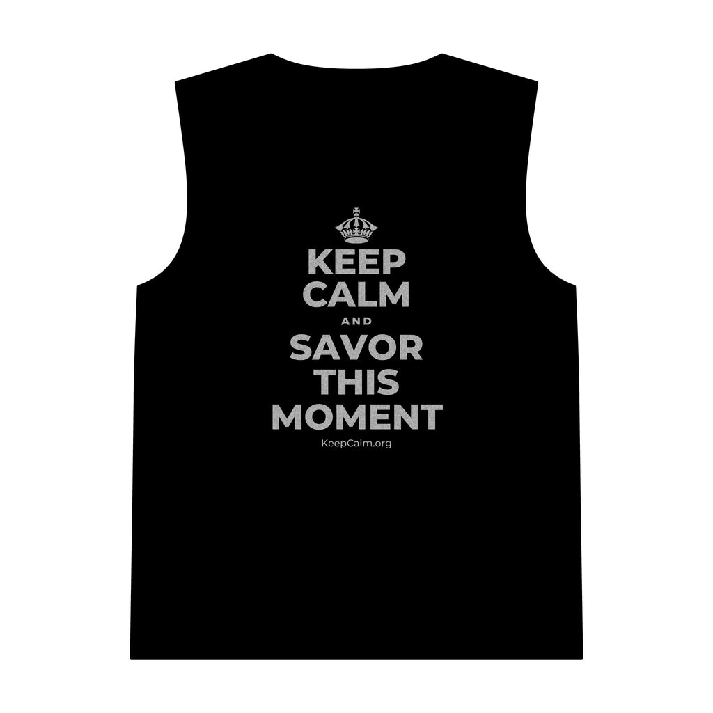 KEEP CALM AND SAVOR THIS MOMENT Tank Top