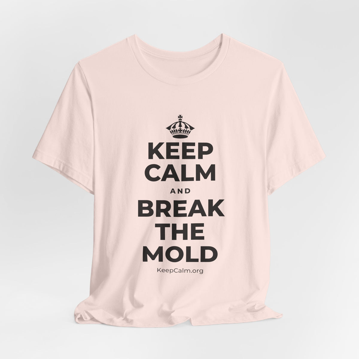 KEEP CALM AND BREAK THE MOLD T-Shirt (Soft Cream–Heather Mauve)