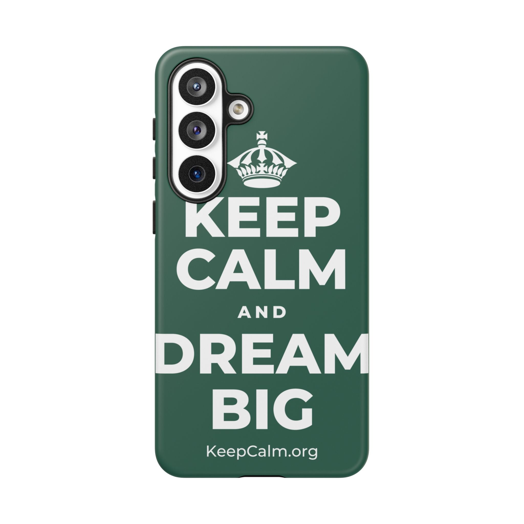KEEP CALM AND DREAM BIG Phone Case