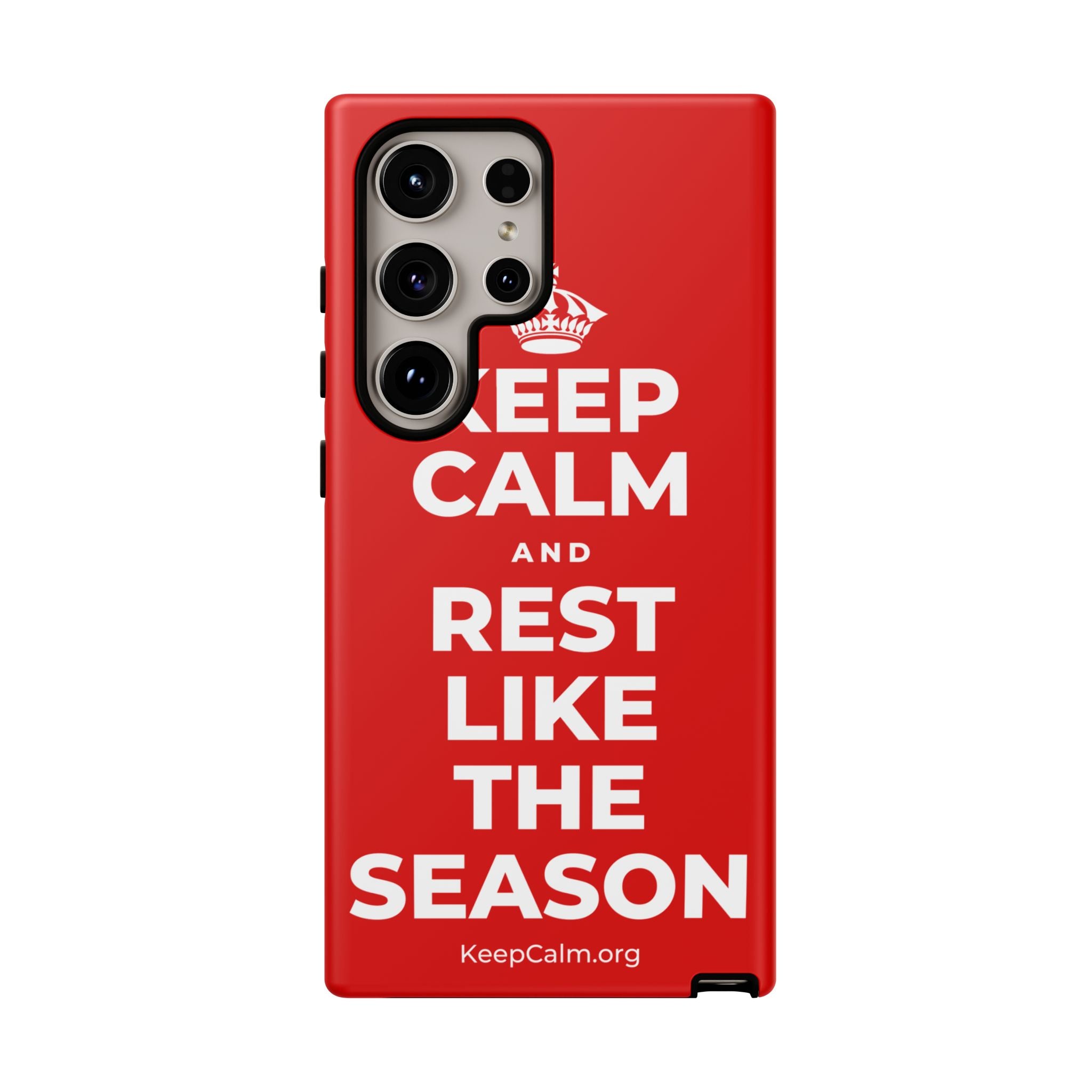 KEEP CALM AND REST LIKE THE SEASON Phone Case