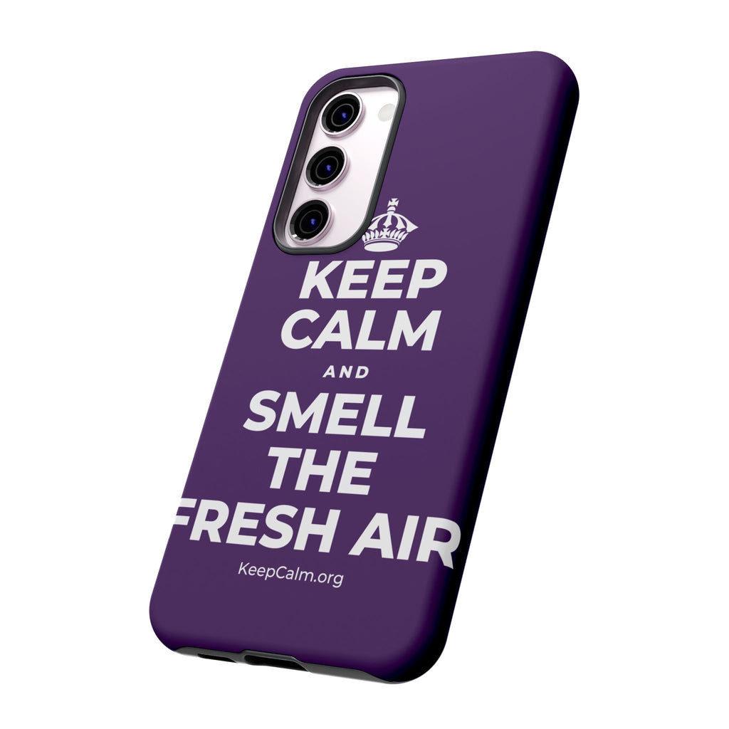 KEEP CALM AND SMELL THE FRESH AIR Phone Case
