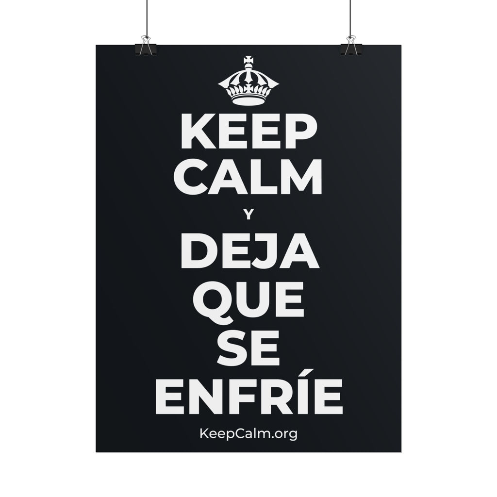 KEEP CALM Y DEJA QUE SE ENFRÍE Poster (Dark)