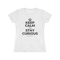 KEEP CALM AND STAY CURIOUS Women's Tri-Blend Tee