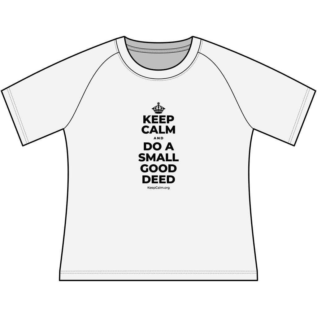 KEEP CALM AND DO A SMALL GOOD DEED Women's Raglan Tee