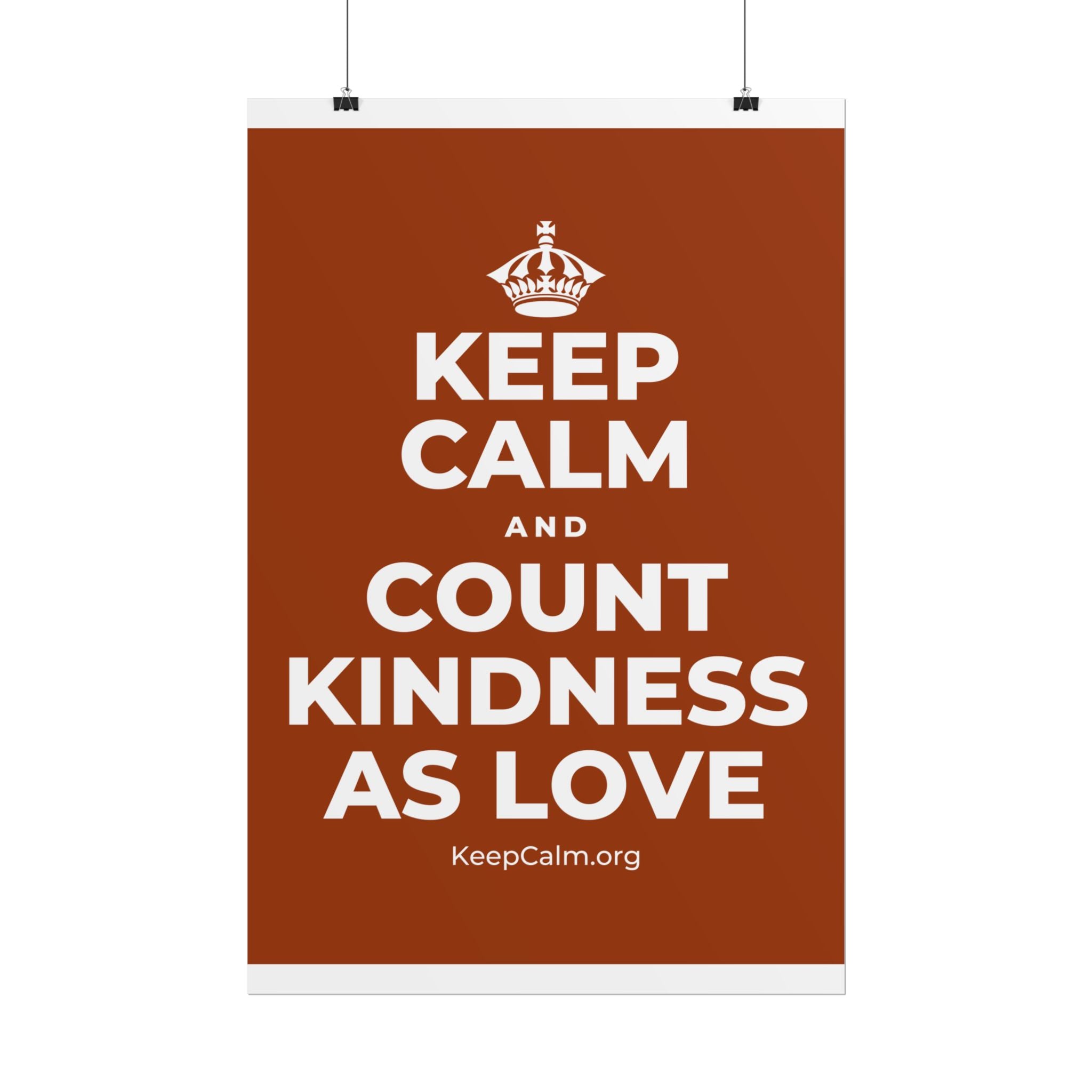 KEEP CALM AND COUNT KINDNESS AS LOVE Poster