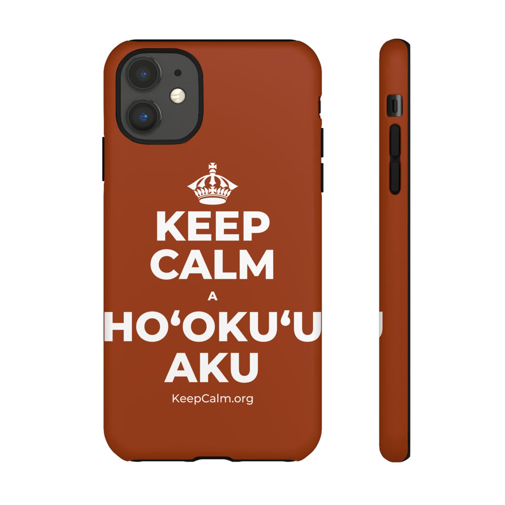 KEEP CALM A HOʻOKUʻU AKU Phone Case