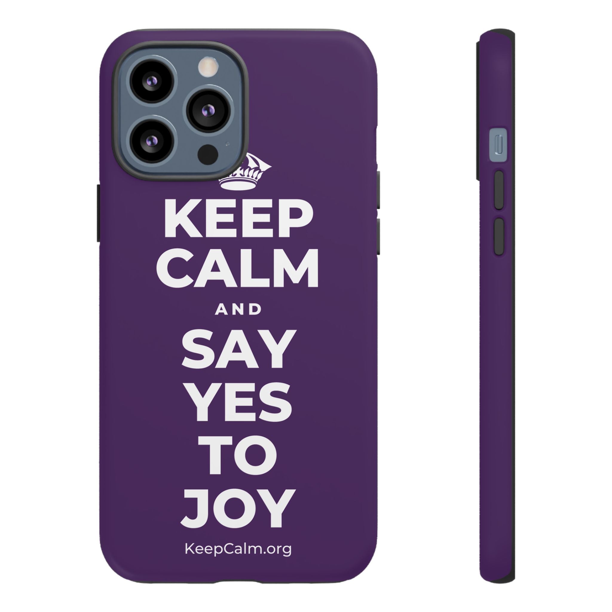 KEEP CALM AND SAY YES TO JOY Phone Case