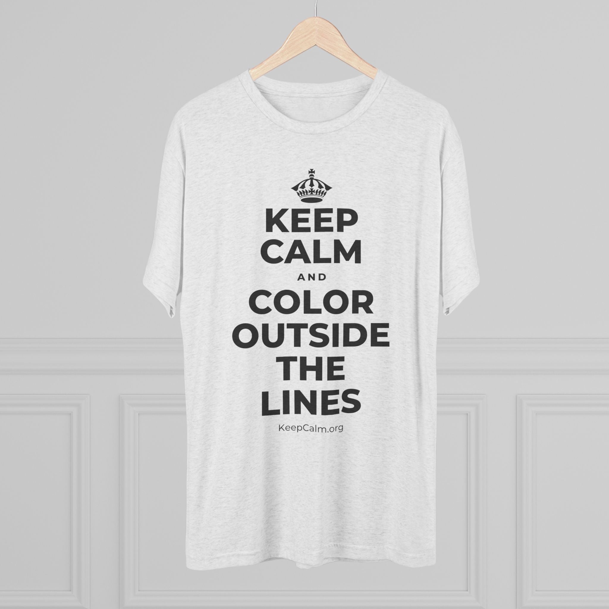 KEEP CALM AND COLOR OUTSIDE THE LINES Tri-Blend Tee