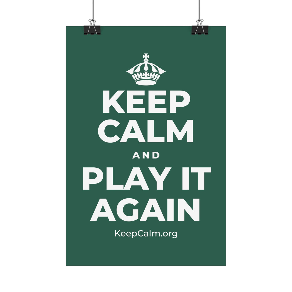 KEEP CALM AND PLAY IT AGAIN Satin Poster