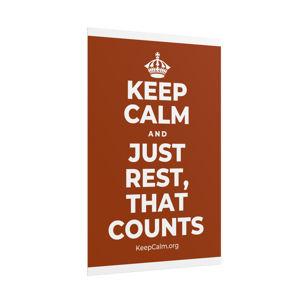 KEEP CALM AND JUST REST, THAT COUNTS Poster