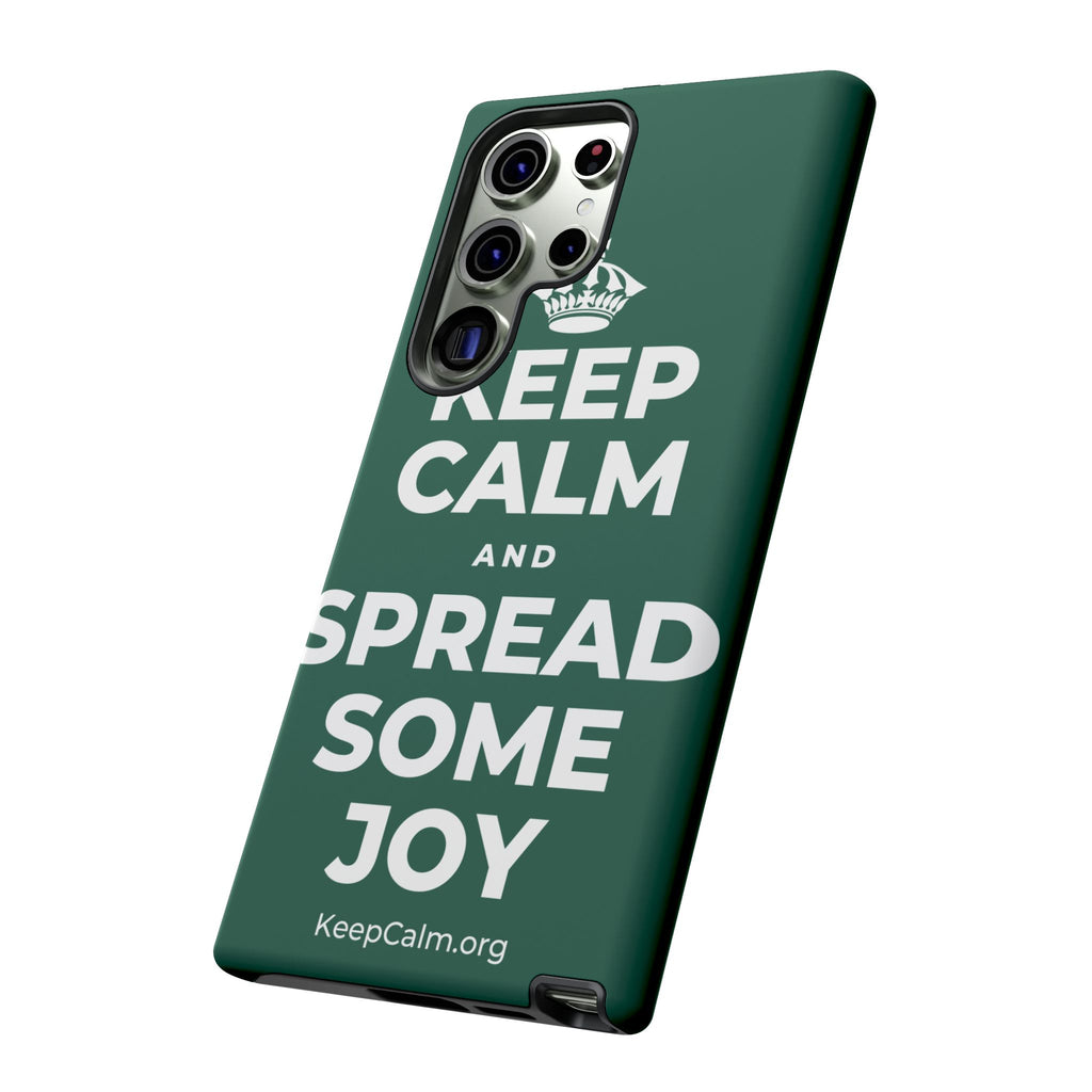 KEEP CALM AND SPREAD SOME JOY Phone Case