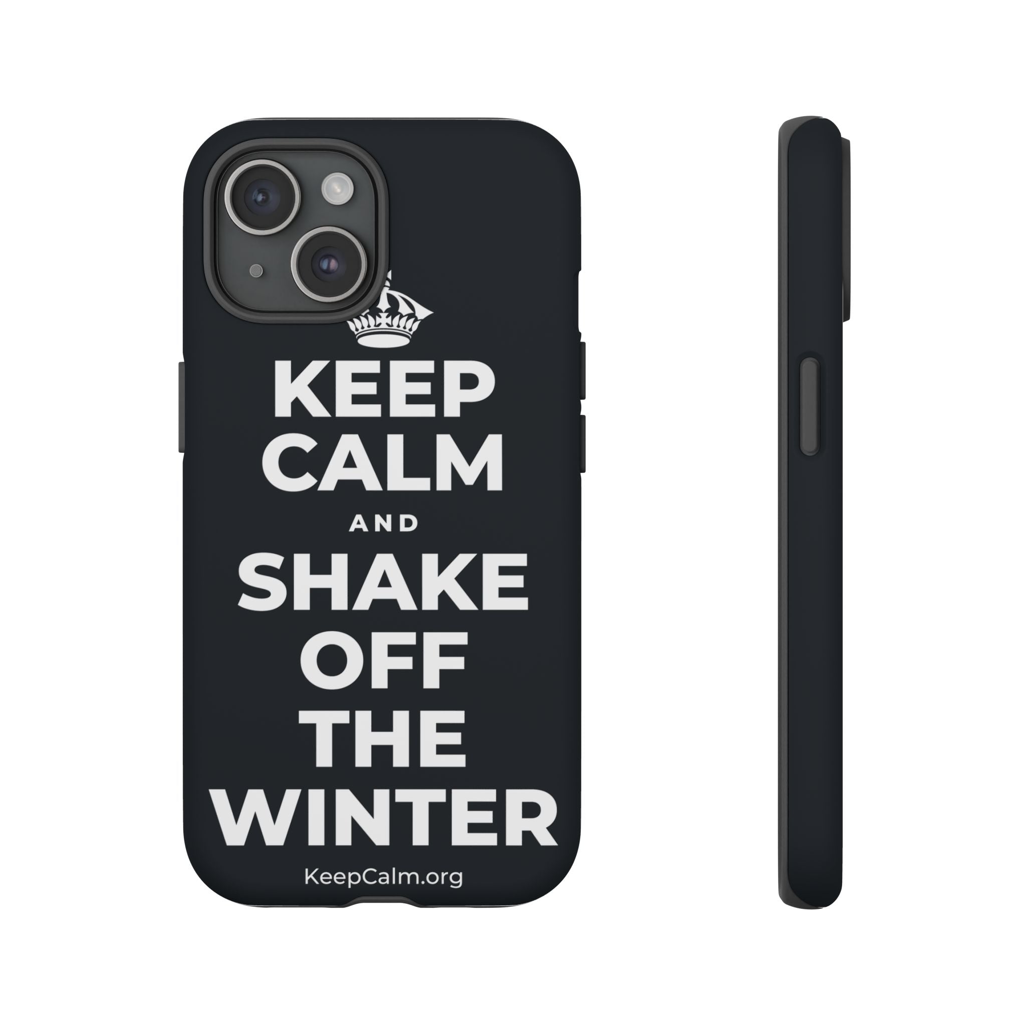 KEEP CALM AND SHAKE OFF THE WINTER Phone Case (Dark)